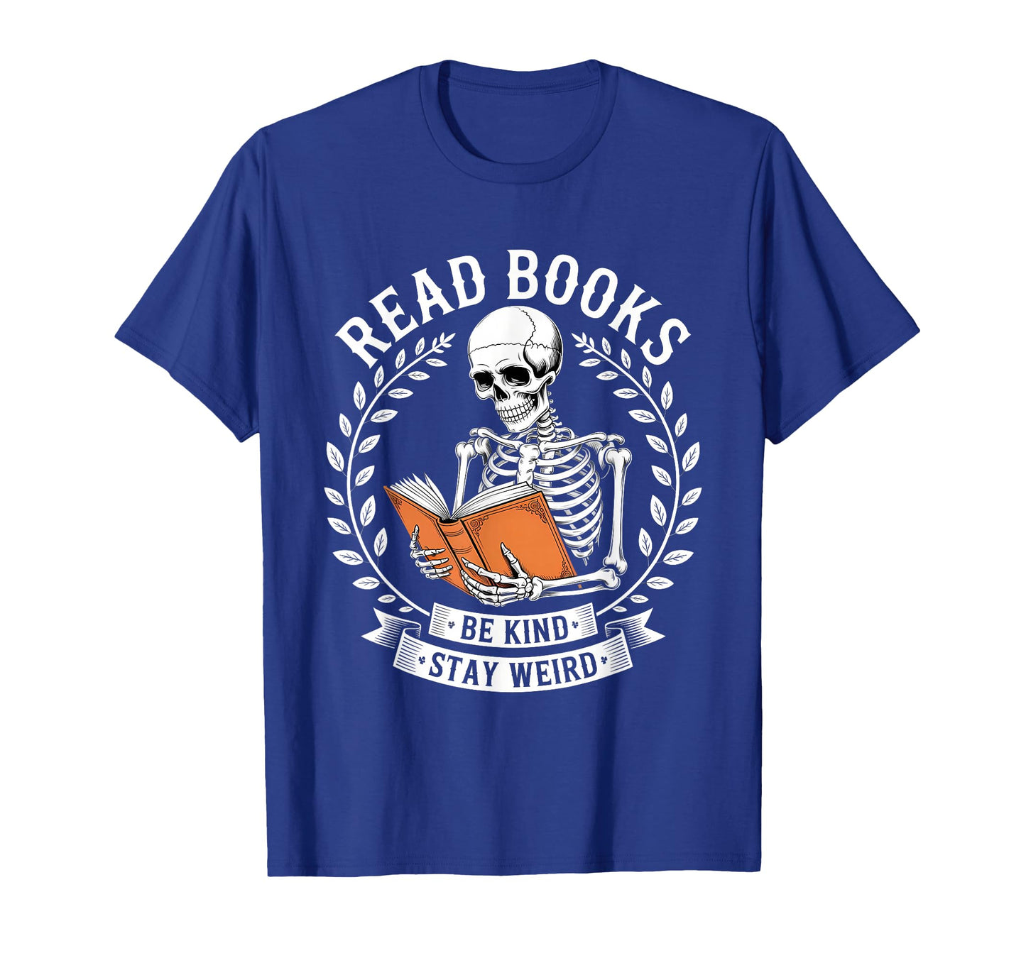 Read Books, Be Kind, Stay Weird Reading Skeleton Tee Design T-Shirt