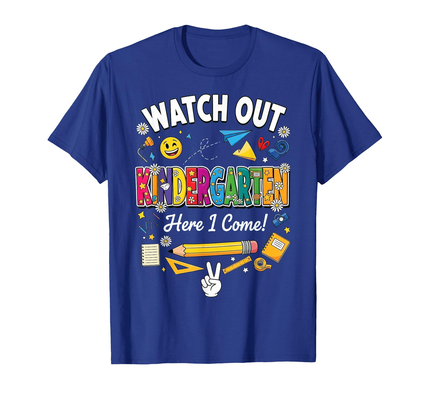Watch Out Kindergarten Here I Come Back To School Kinder T-Shirt