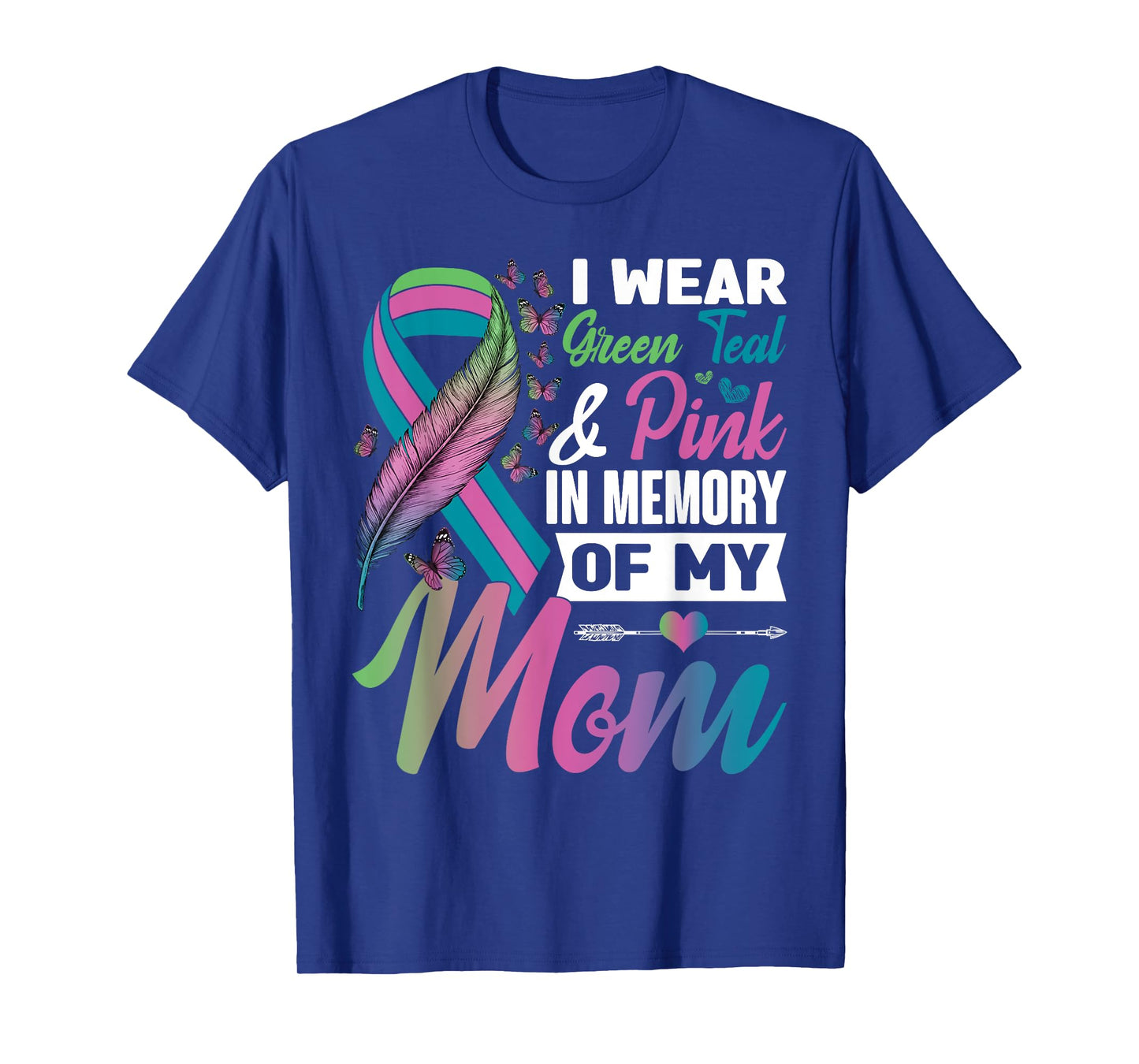 Green Teal Pink In Memory Of My Mom Metastatic Breast Cancer T-Shirt