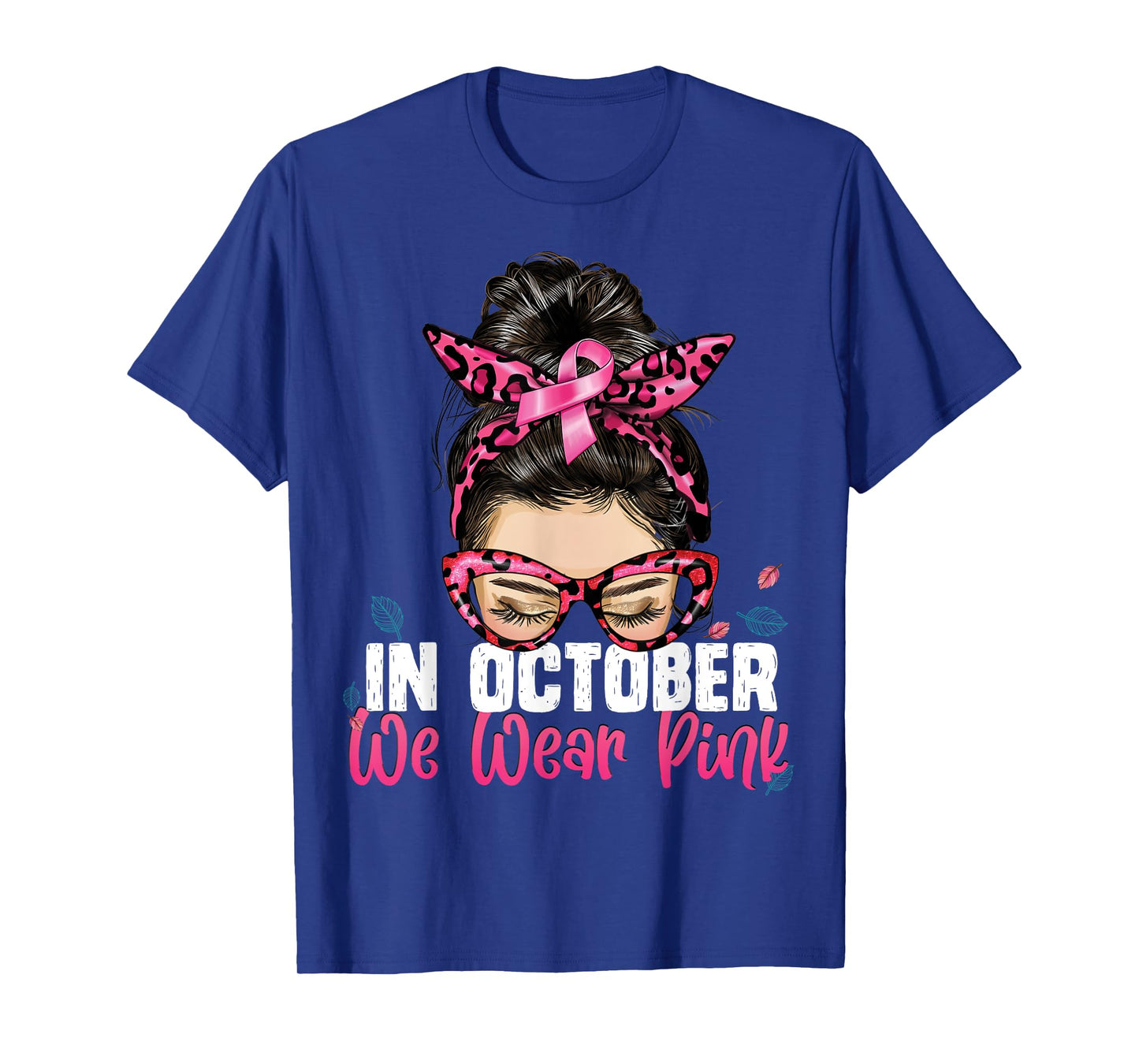 Breast Cancer Shirts Messy Bun In October We Wear Pink 2023 T-Shirt