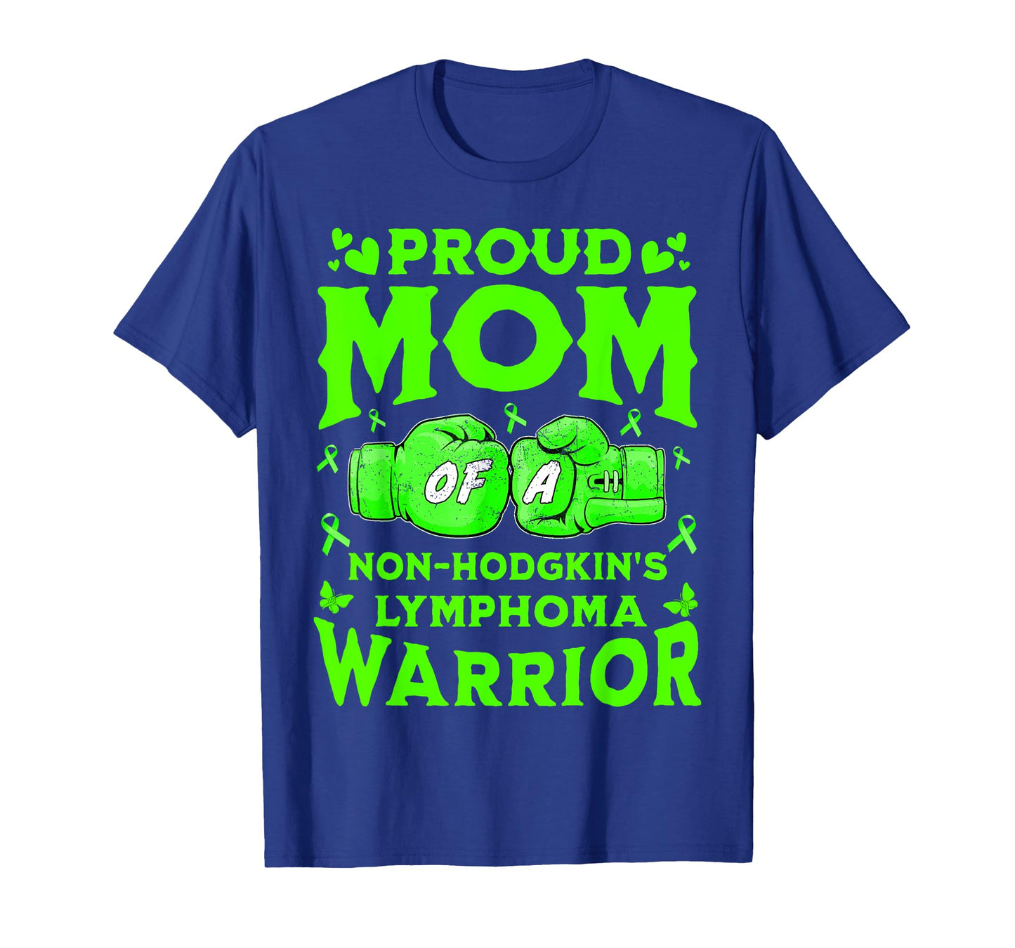 Proud Mom Of A Non-Hodgkin's Lymphoma Warrior T-Shirt