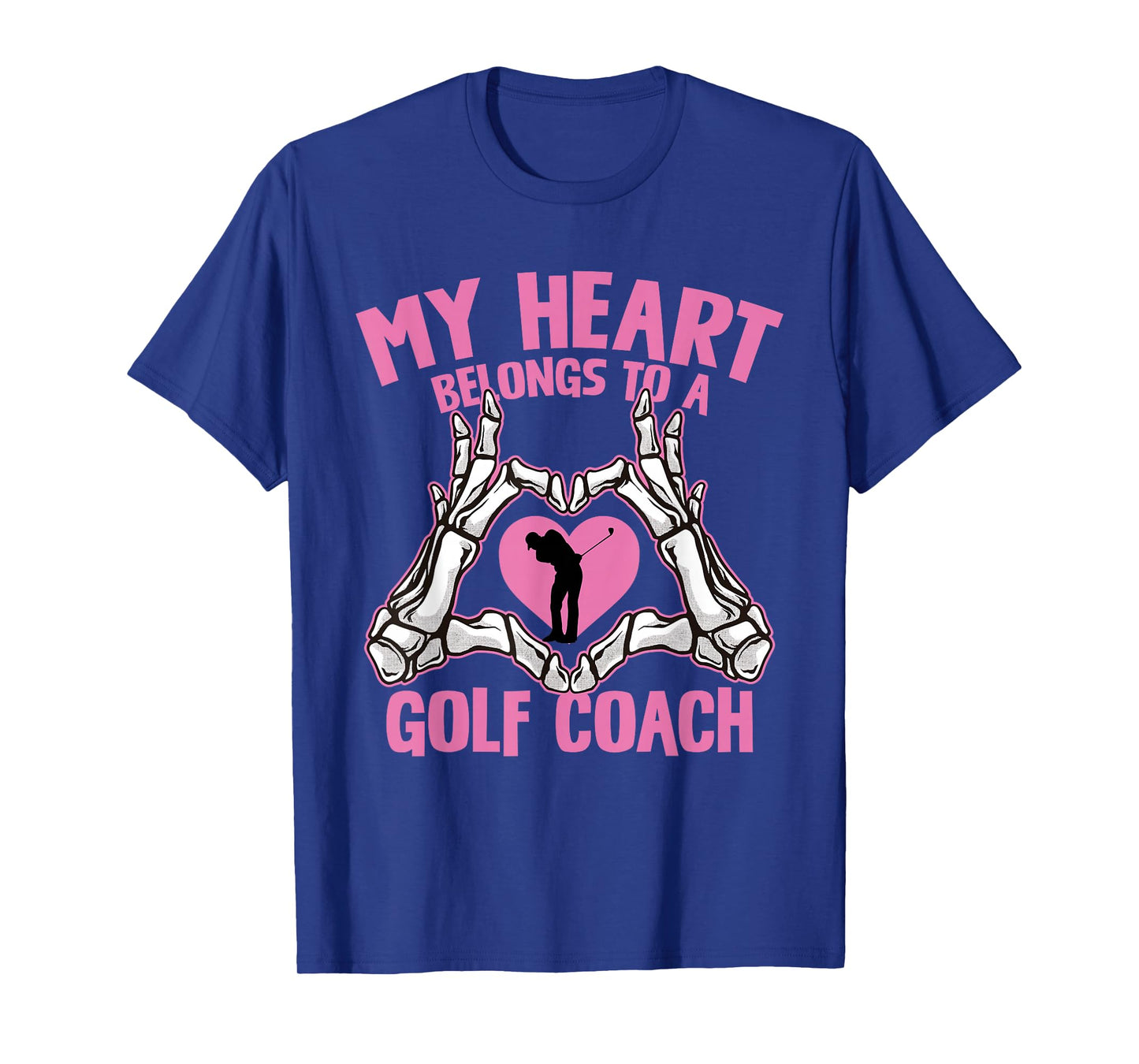 My Heart Belongs to A Golf Coach Skeleton Hands T-Shirt