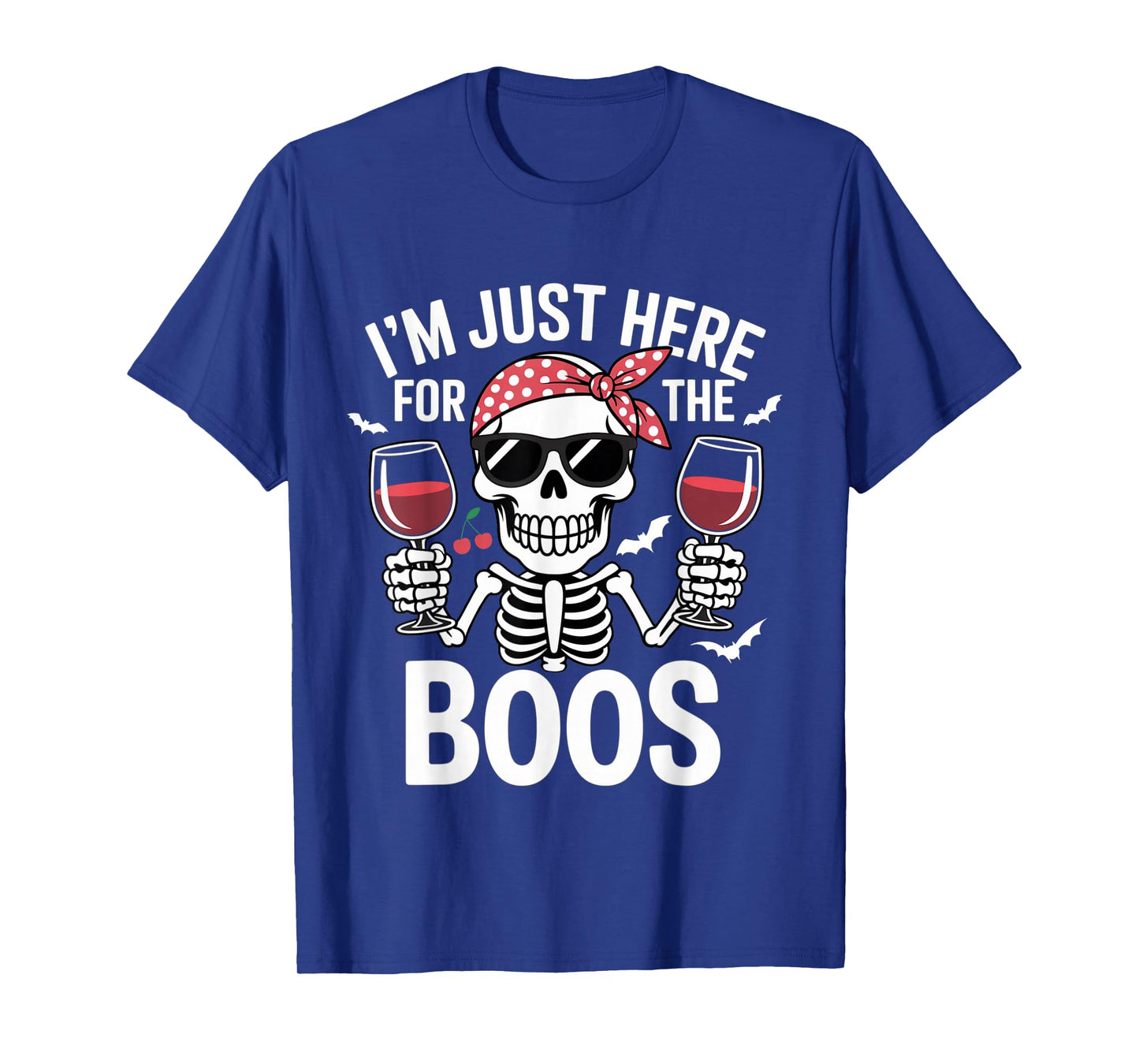 Halloween Women I'm Just Here for The Boos Skeleton Funny T-Shirt