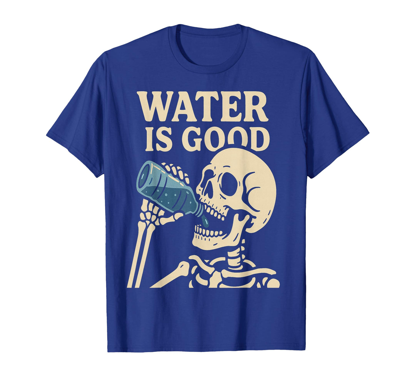 Water is Good T-Shirt