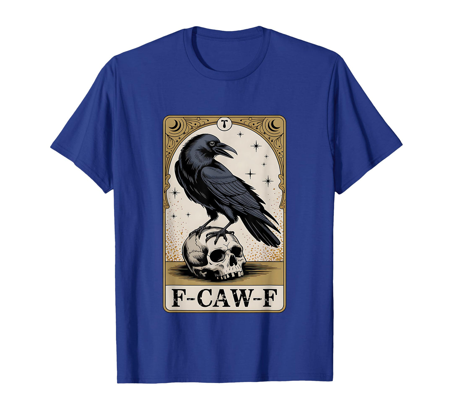 F-CAW-F Gothic Tarot Card Black Raven Sarcastic Occult Humor T-Shirt