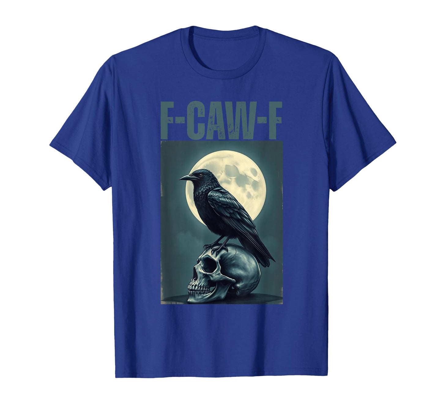 Funny Raven Bird Saying F-CAW-F - Unique Design T-Shirt