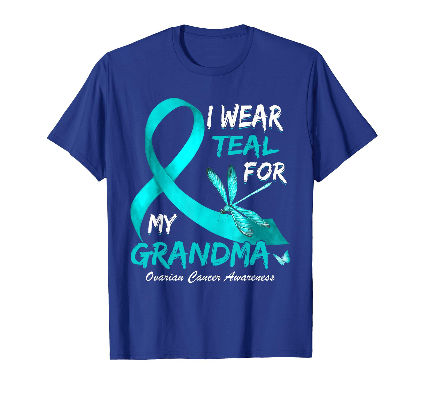 I Wear Teal For My Grandma Ovarian Cancer Awareness T-Shirt