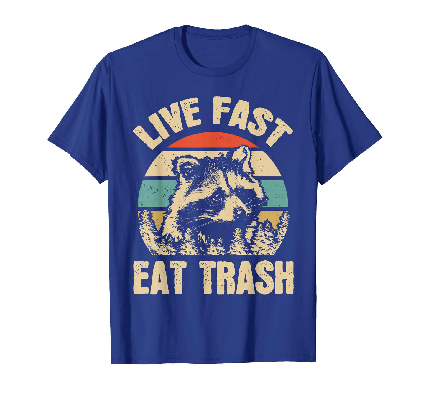 Live Fast Eat Trash Funny Raccoon Camping Or Hiking Lover T-Shirt