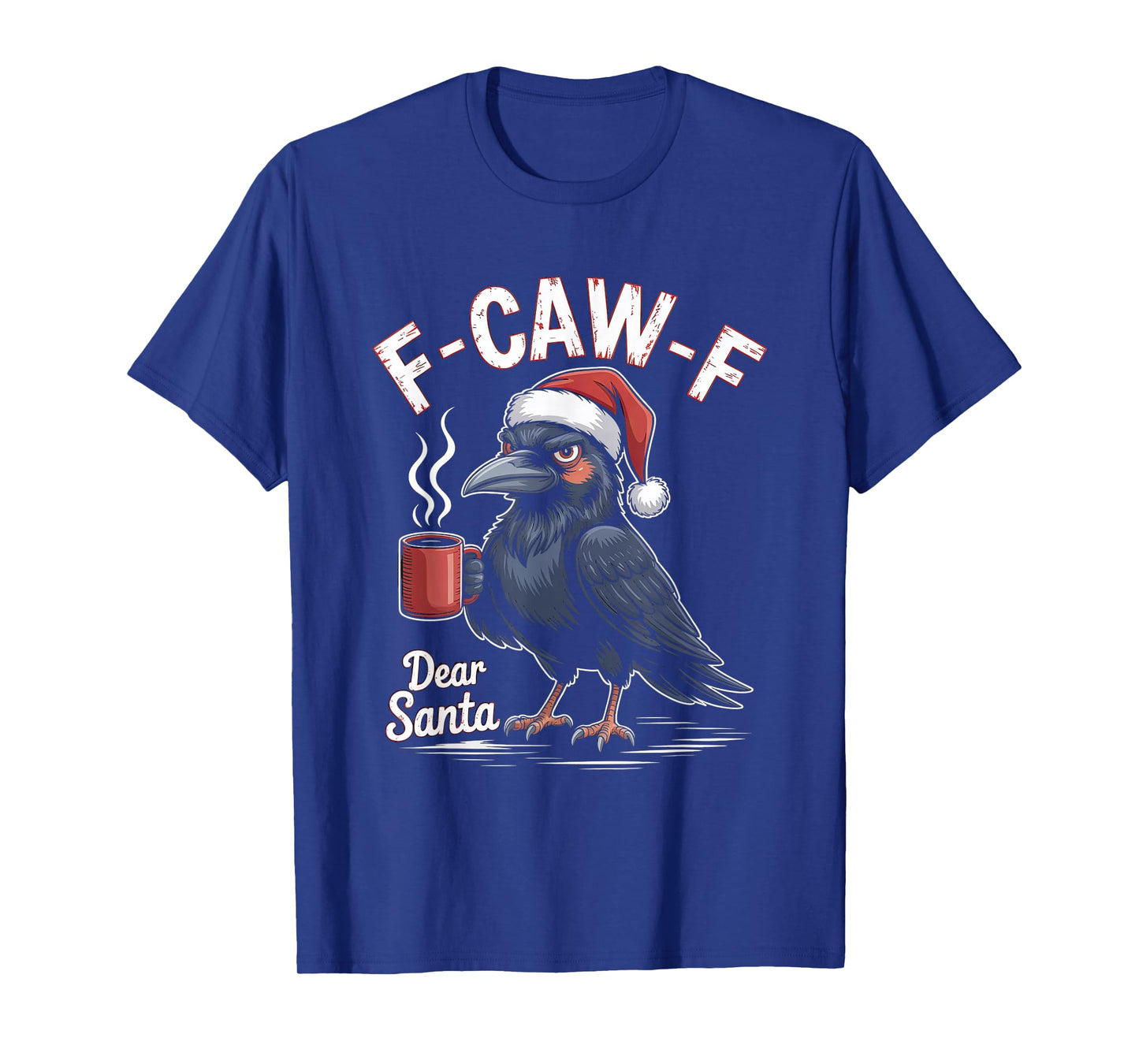 F-CAW-F Rooster Quote Meme Christmas Edition Raven T-Shirt