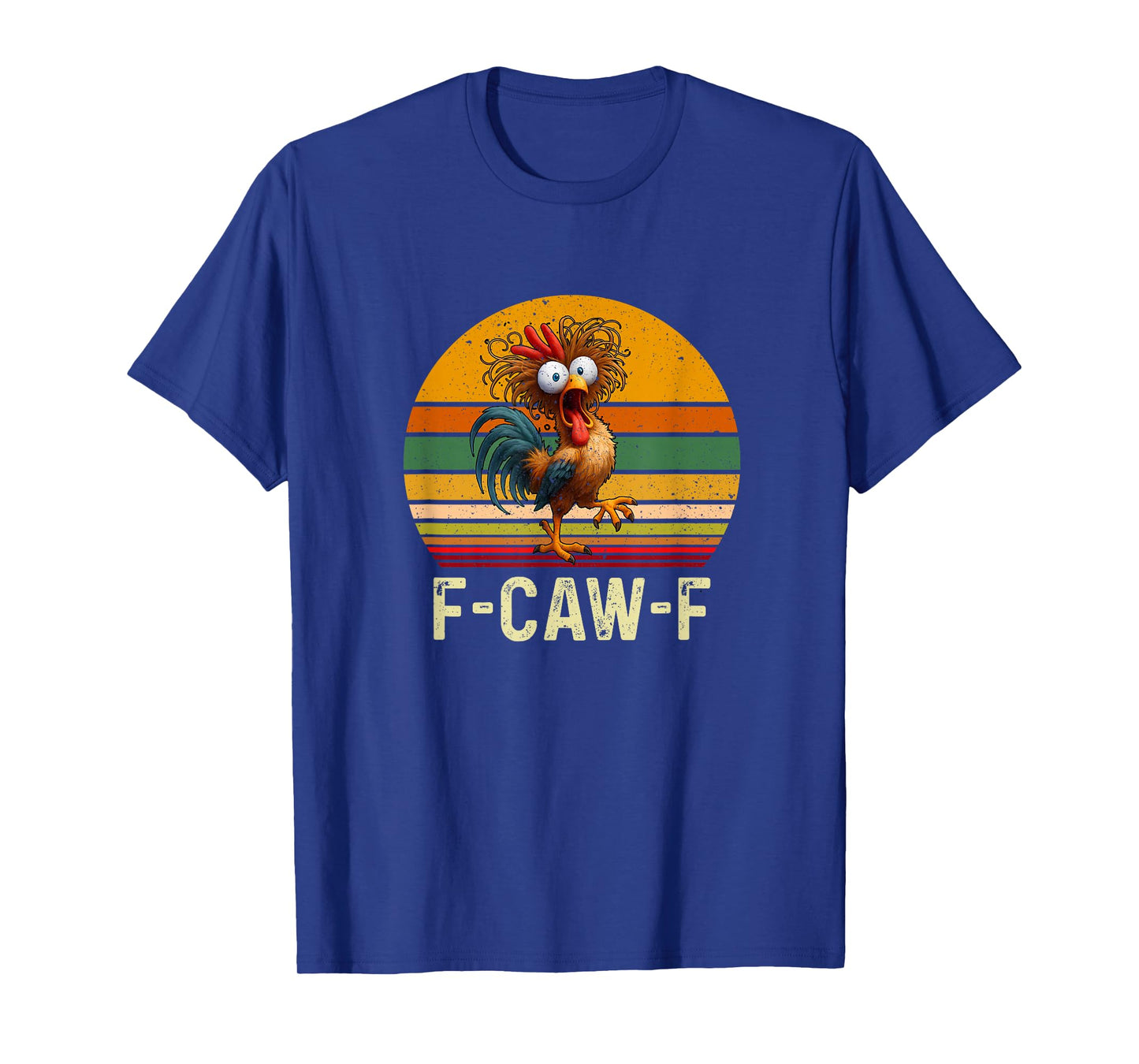 Funny F-Caw-F Chicken FCAWF Chicken T-Shirt