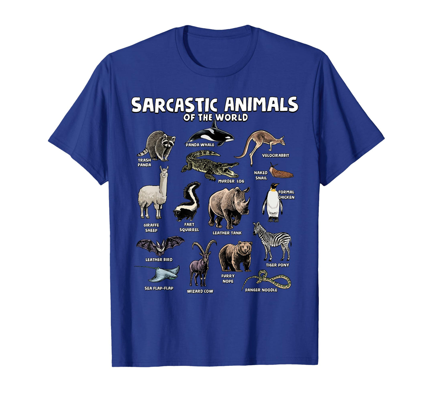 Sarcastic Animals Of The World Funny Animal Names Meme Joke T-Shirt