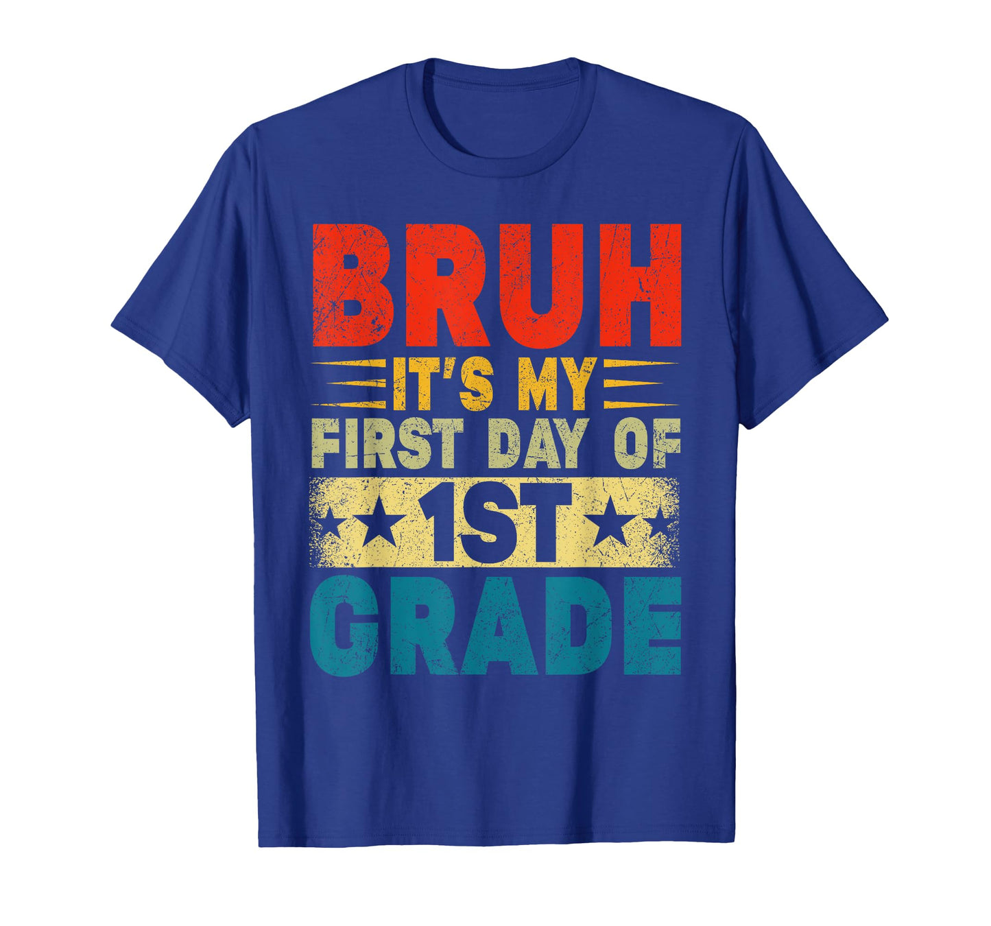 BRUH It's My First Day Of 1st Grade Back To School Boy Girl T-Shirt