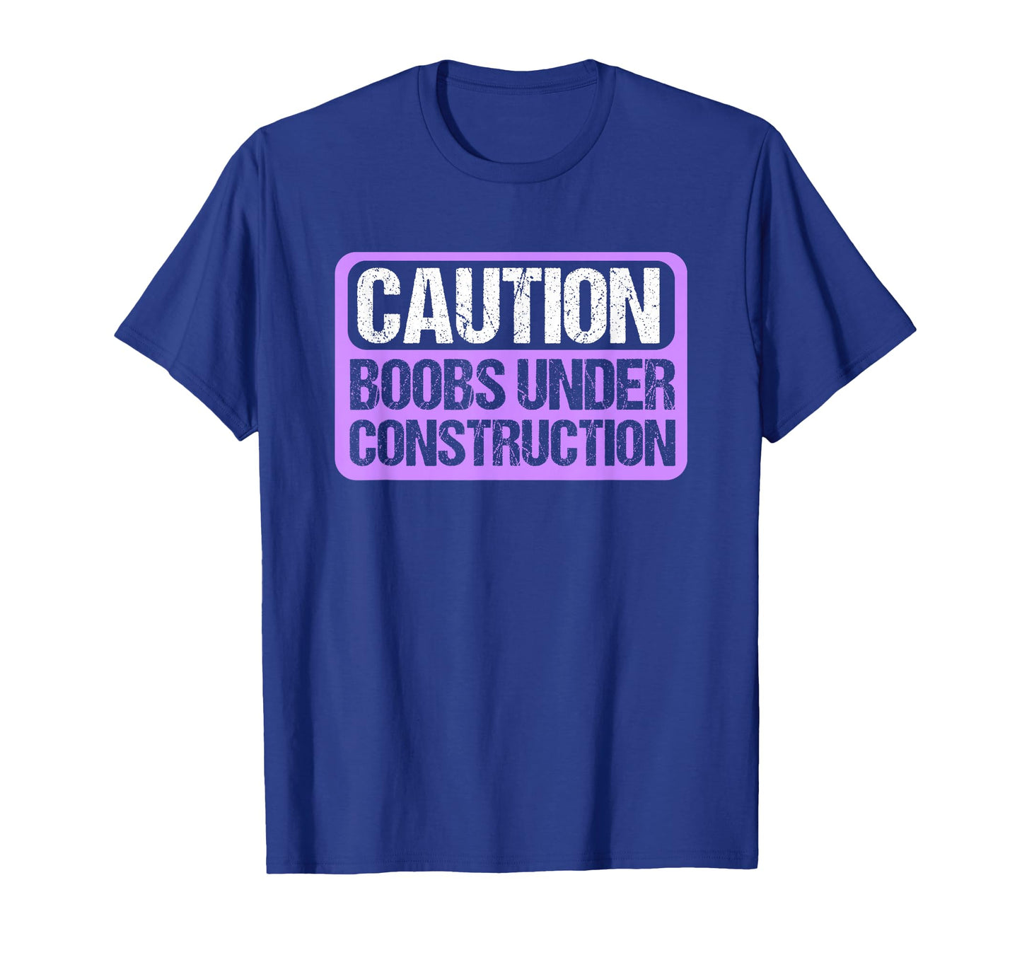 Boobs Under Construction Mastectomy Breast Cancer T-Shirt