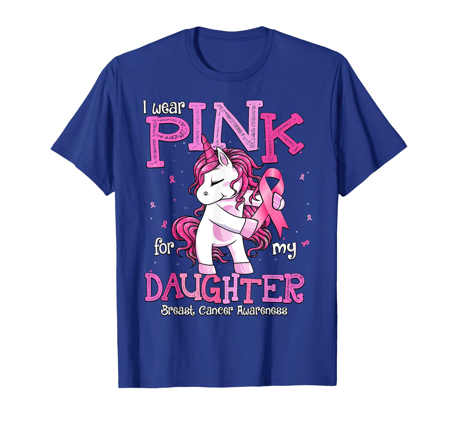 I Wear Pink For My Daughter Shirt Breast Cancer Awareness T-Shirt