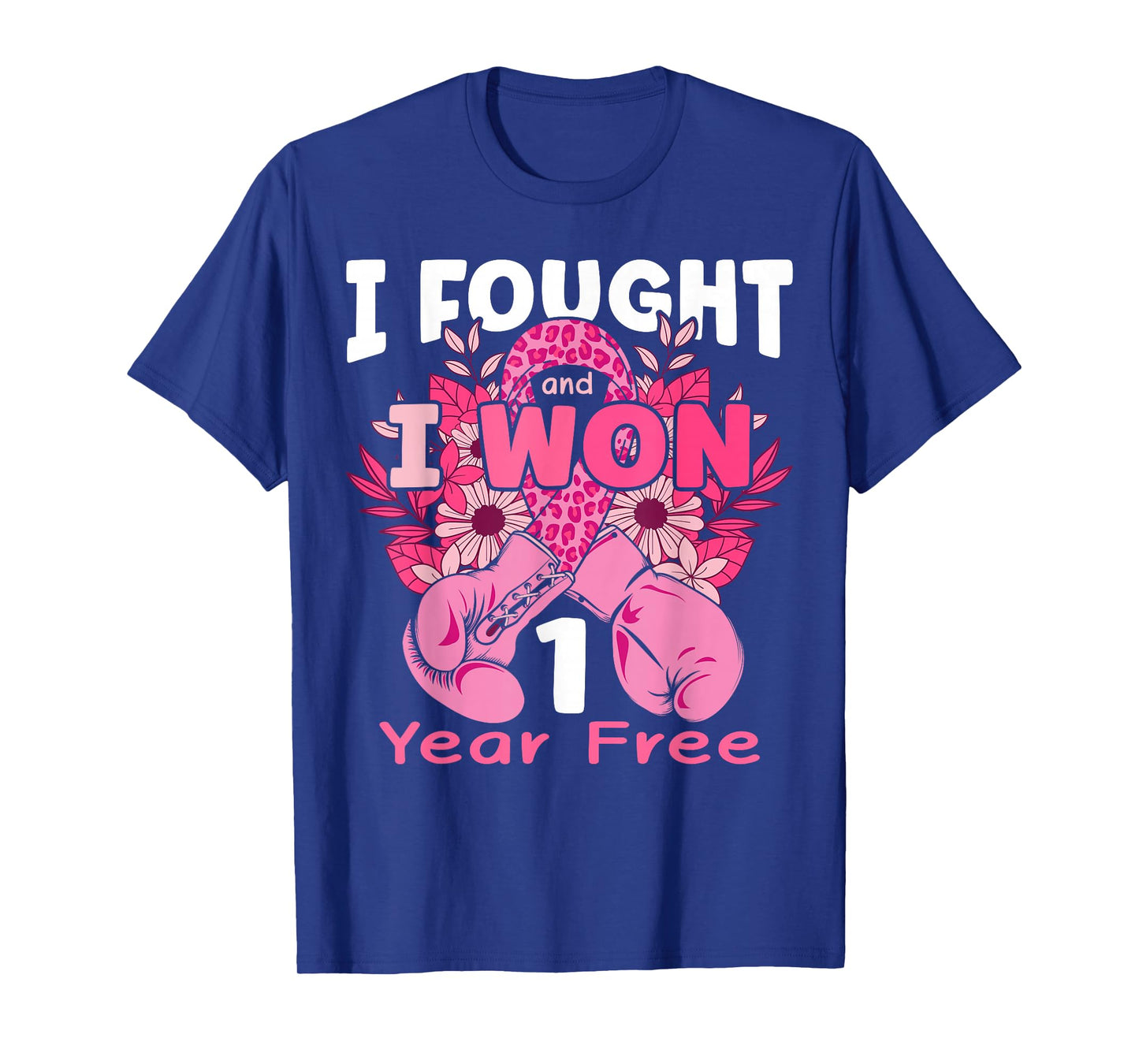 I Fought And I Won 1 Year Breast Cancer Free Women Girls T-Shirt