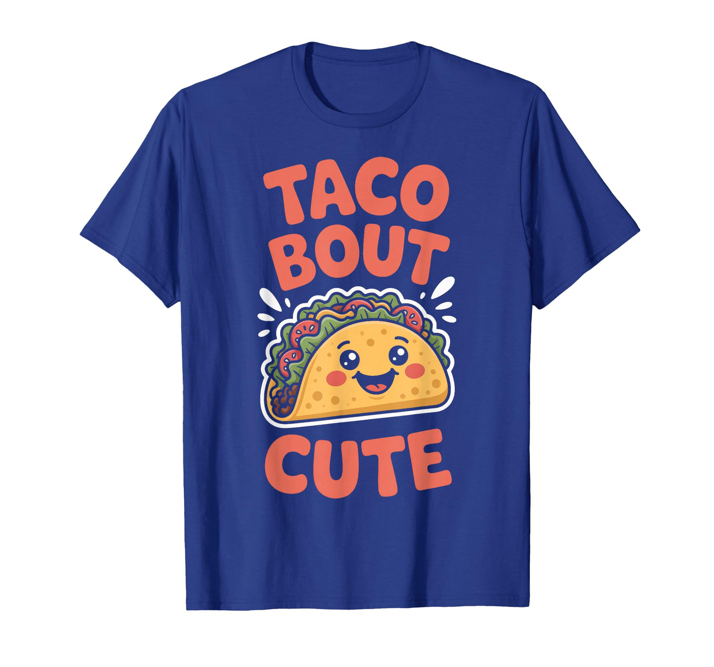 Taco Bout Cute Tacos and Smiles for Food Fans T-Shirt