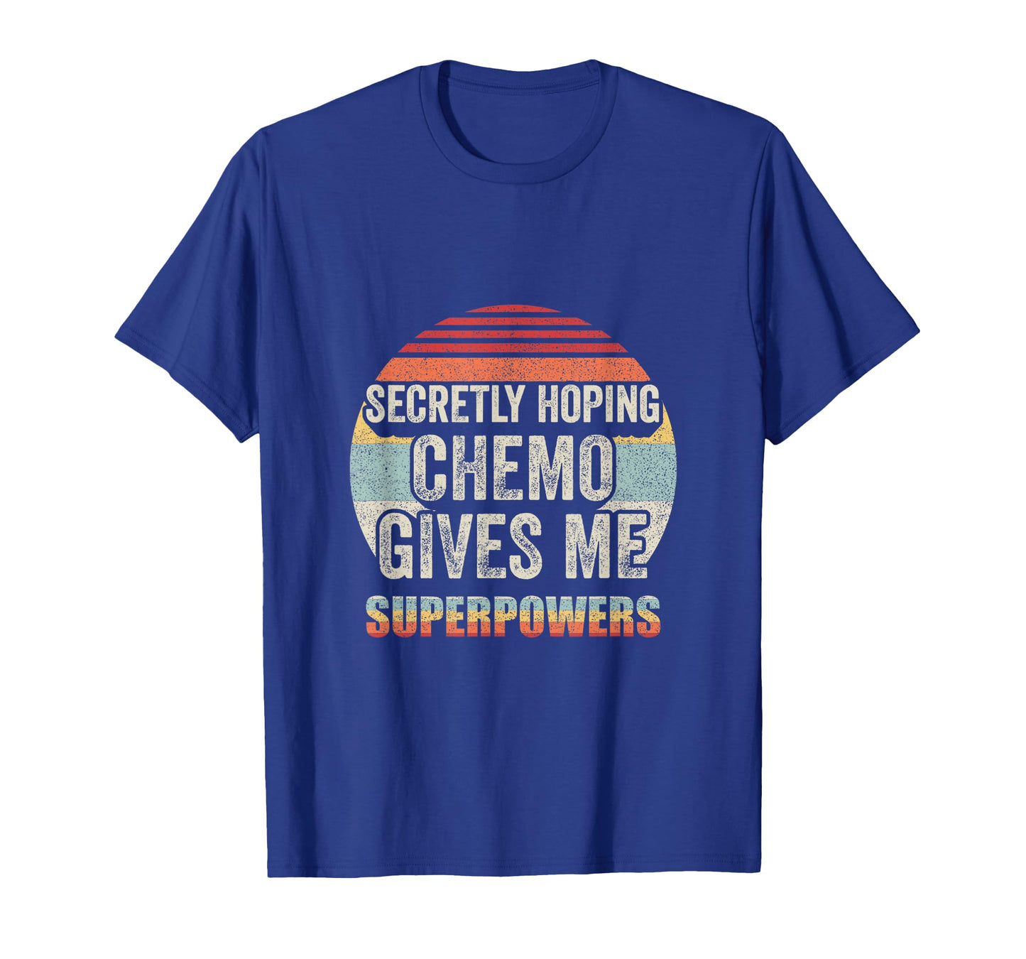 Retro Vintage Secretly Hoping Chemo Gives Me Superpowers T-Shirt