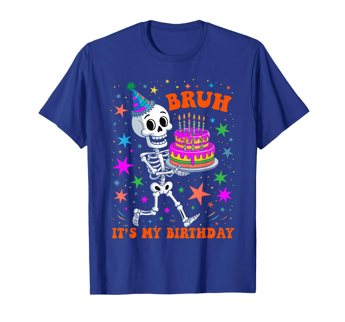 Bruh It's My Birthday Skeleton Happy Halloween Bday T-Shirt