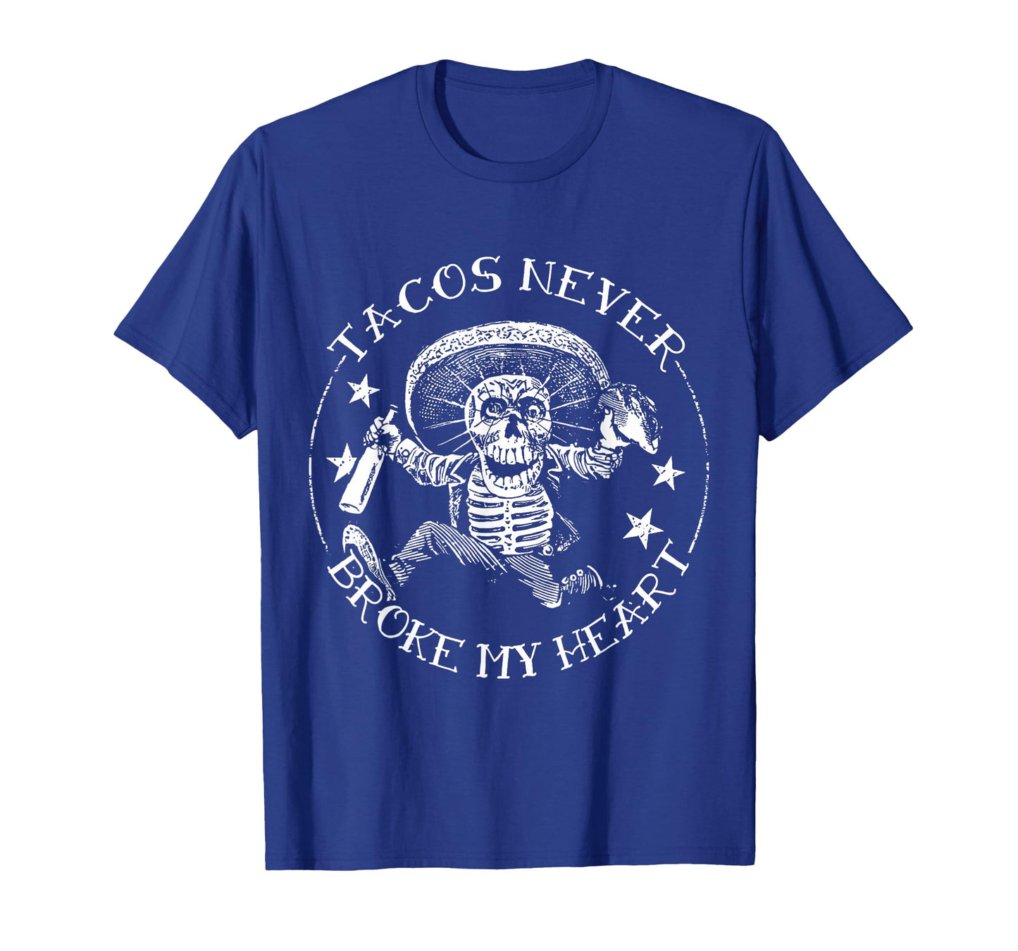 Tacos Never Broke My Heart Vintage Greaser T-Shirt