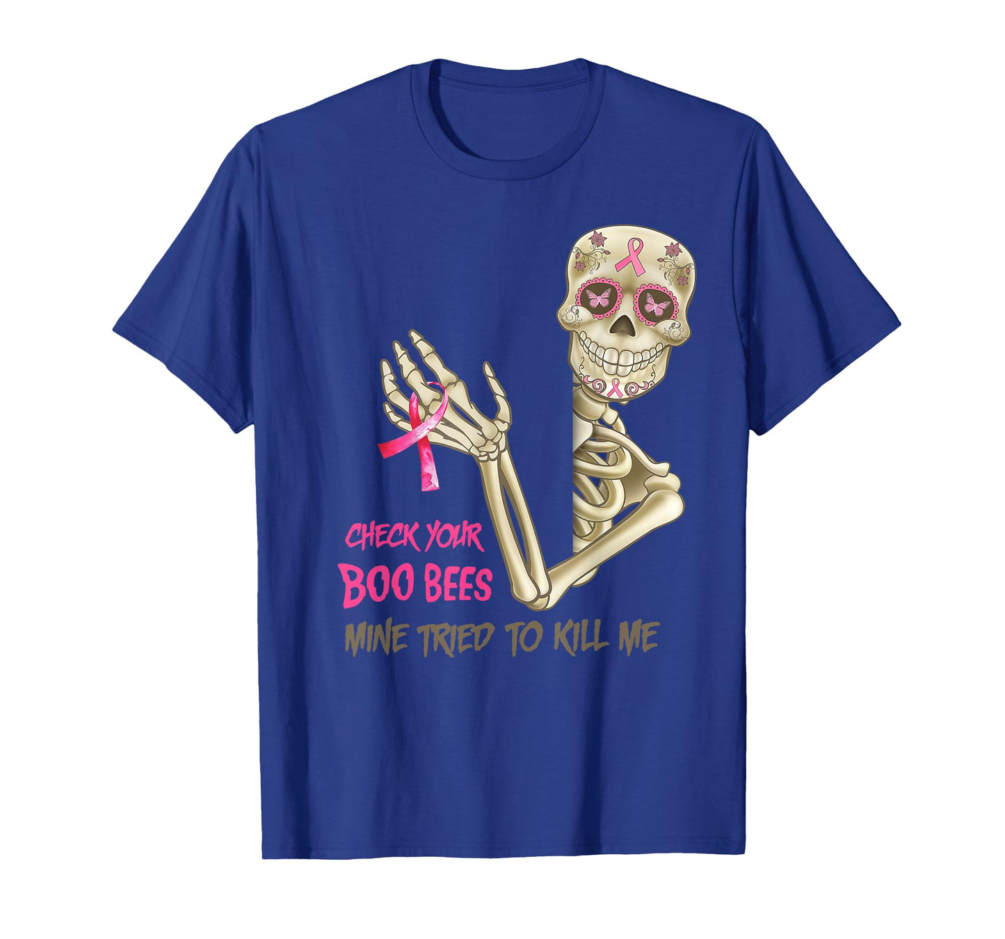 Check Your Boo Bees Mine Tried To Kill Me Breast Cancer Bees T-Shirt