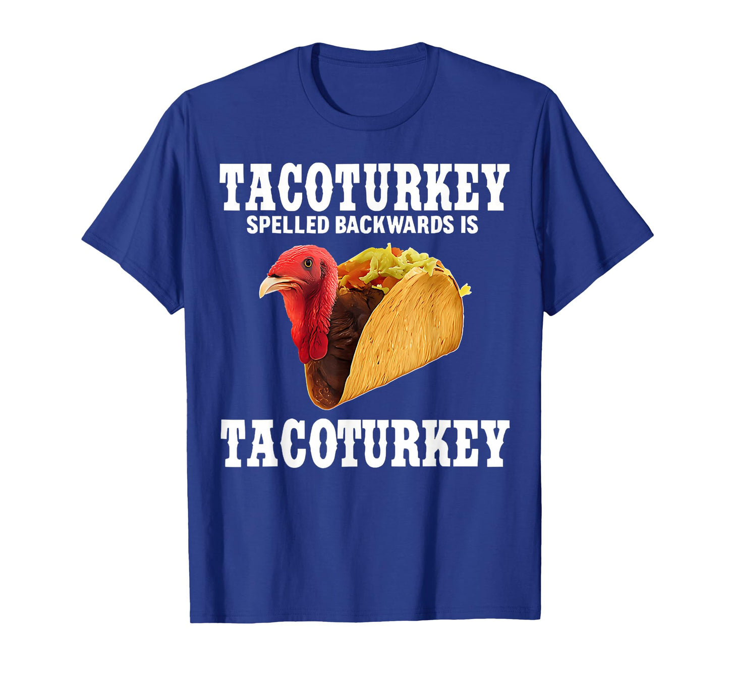 Tacoturkey Spelled Backwards is Tacoturkey Funny Tacos T-Shirt