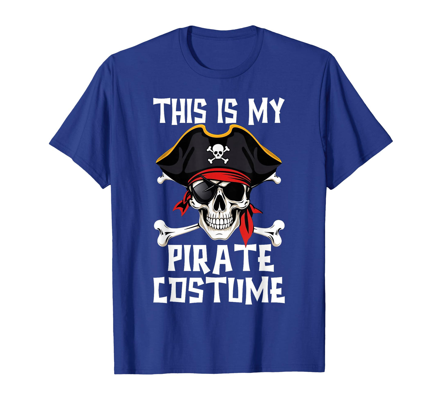 This is My Pirate Costume Funny Halloween Kids Men Women T-Shirt
