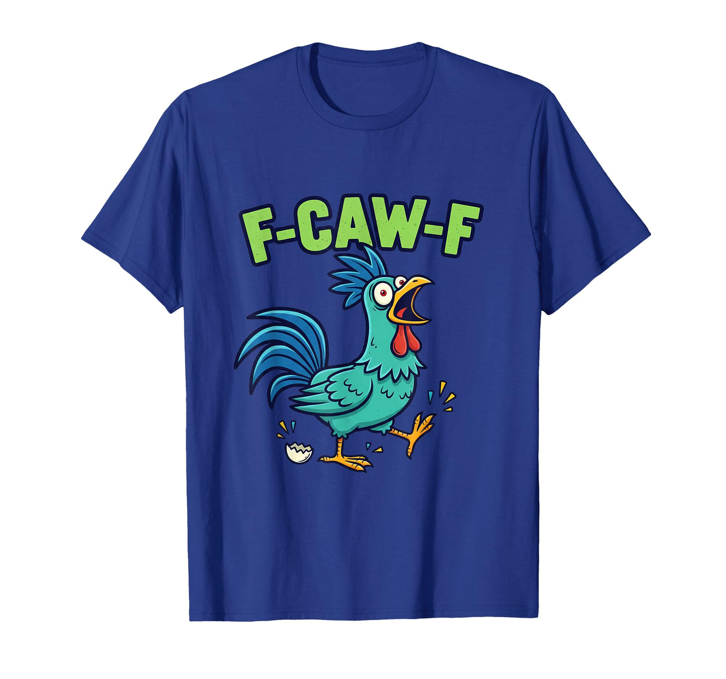 Funny F-Caw-F Chicken Adult T-Shirt