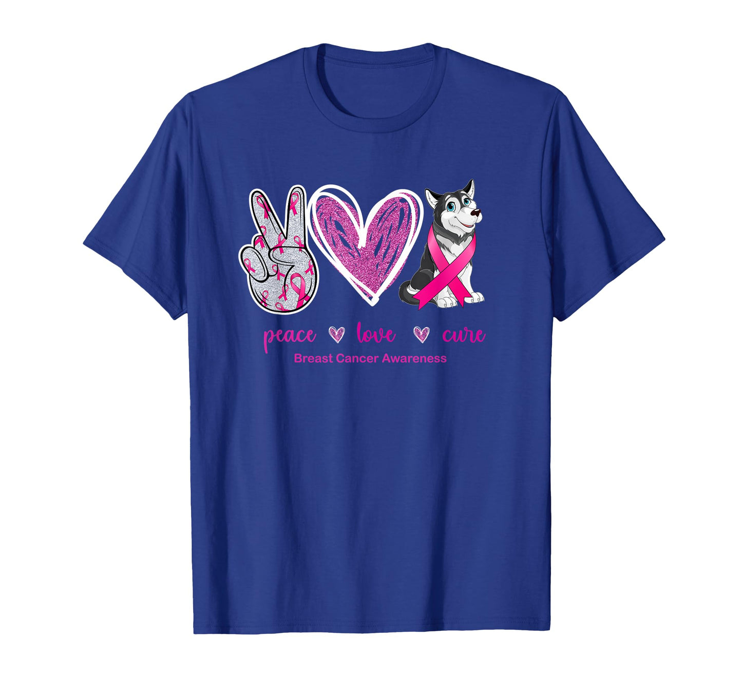 Peace Love Cure Husky Dog Breast Cancer Awareness T-Shirt for Men Women
