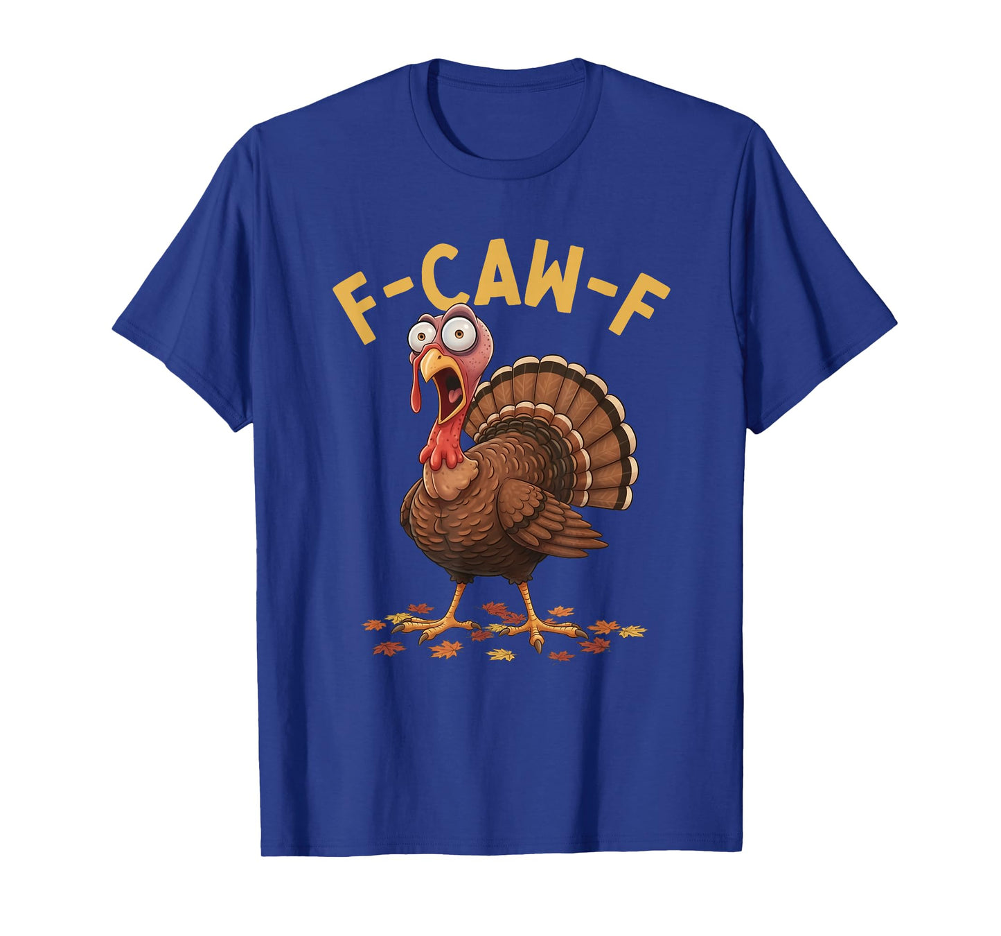 F-CAW-F Funny Turkey Thanksgiving Humor Crow Meme T-Shirt