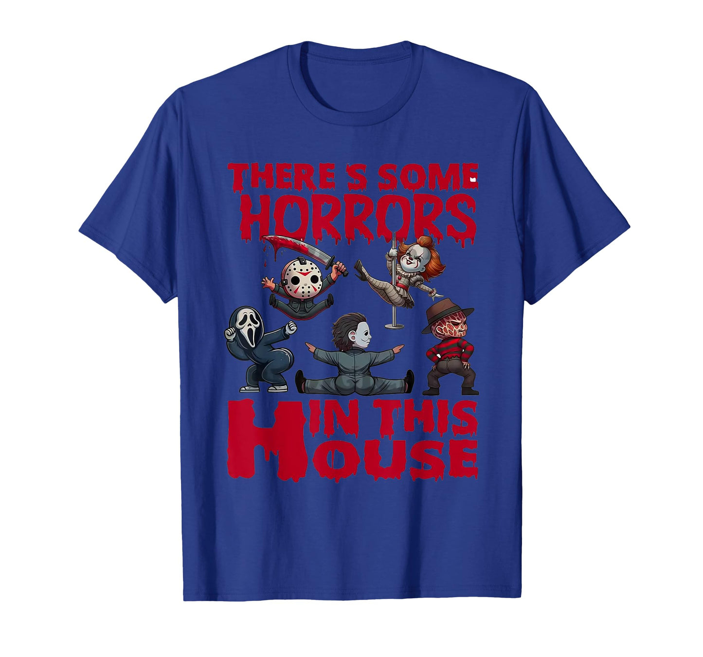 There's Some Horrors In This House Funny Horror Characters T-Shirt