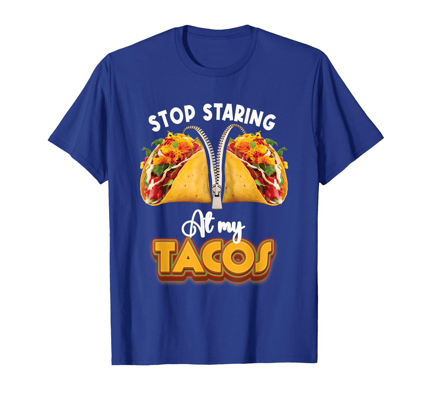 Funny Mexican Stop Staring At My Tacos Fiesta Cinco De Mayo T-Shirt