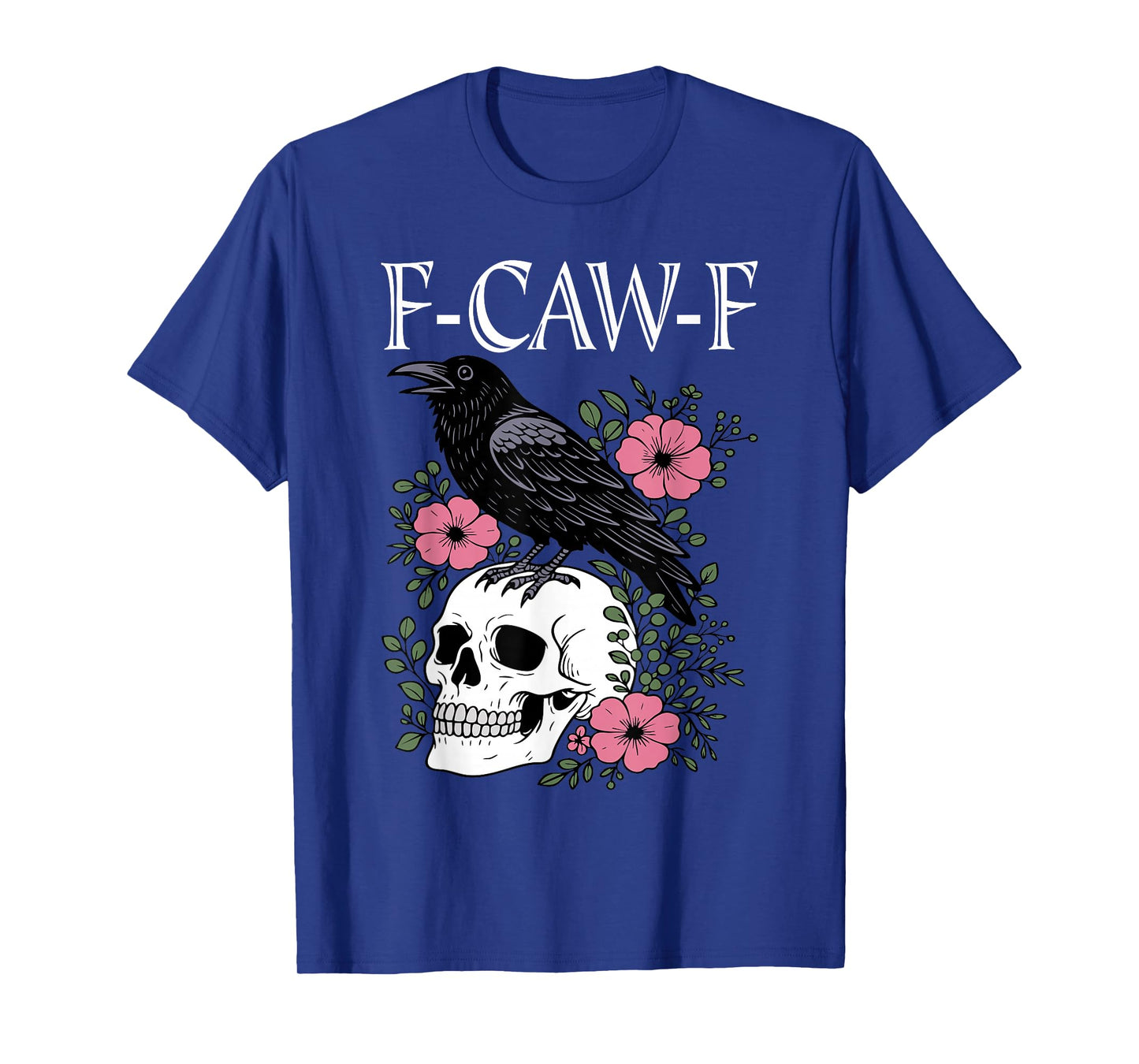 F-Caw-F Black Crow Pun Floral Skull Gothic Halloween Women T-Shirt