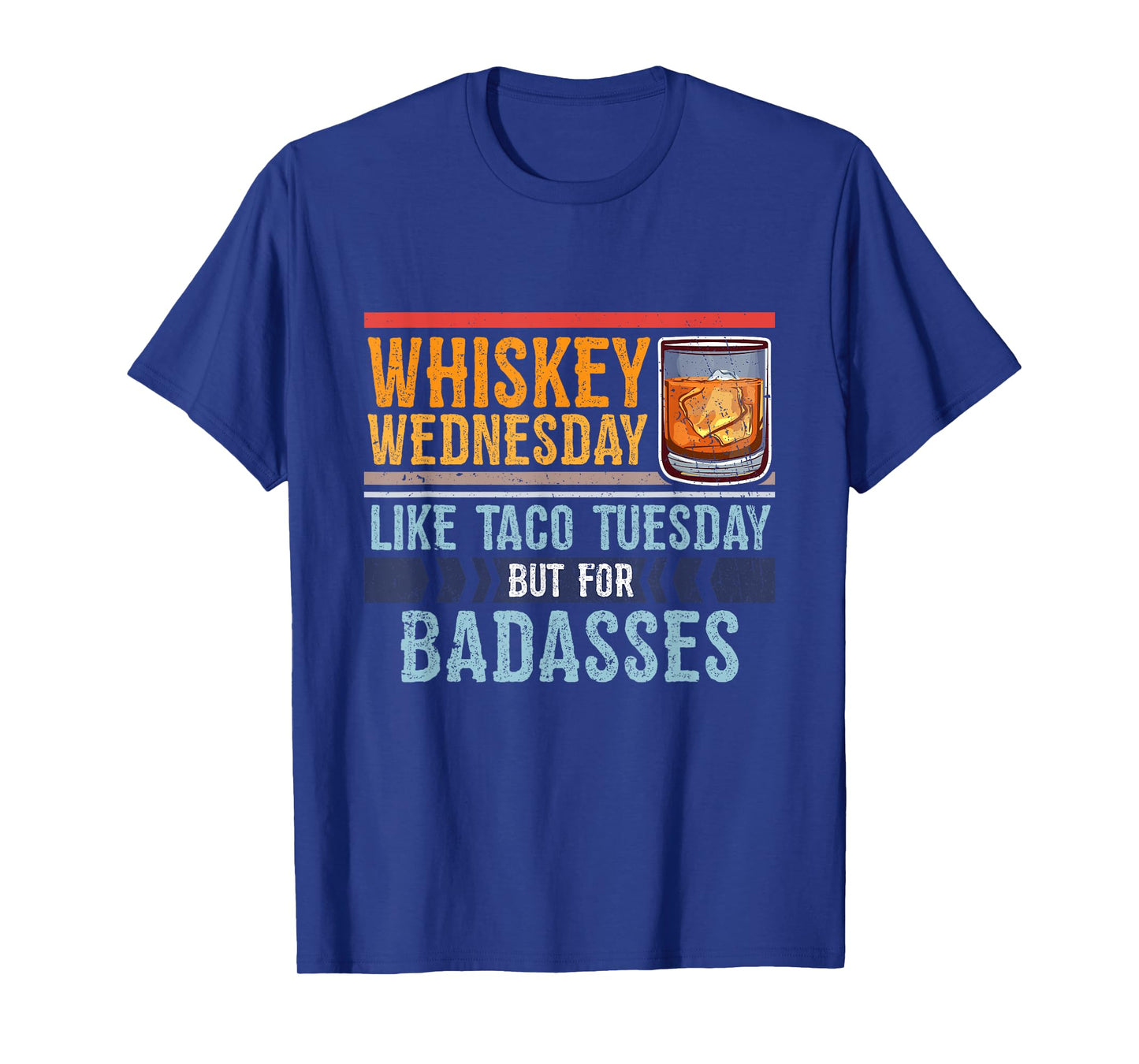 Whiskey Wednesday Like Taco Tuesday For Badasses Cool T-Shirt