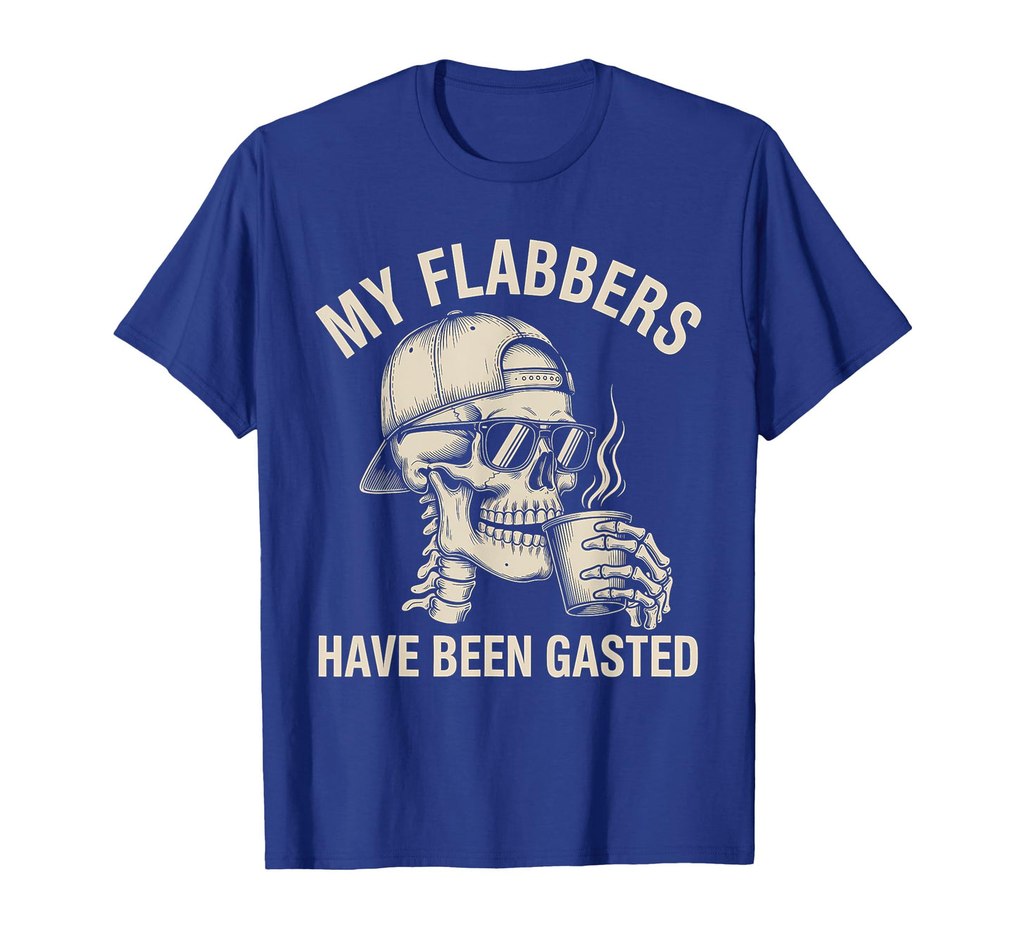 Flabbers Been Gasted Shocked Skull Birthday Gag Reaction Fun T-Shirt