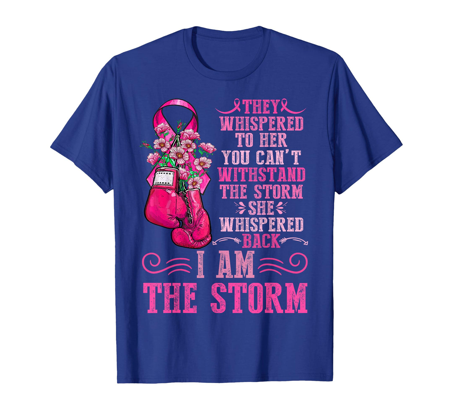 I Am The Storm Breast Cancer Awareness Warrior Pink Ribbon T-Shirt