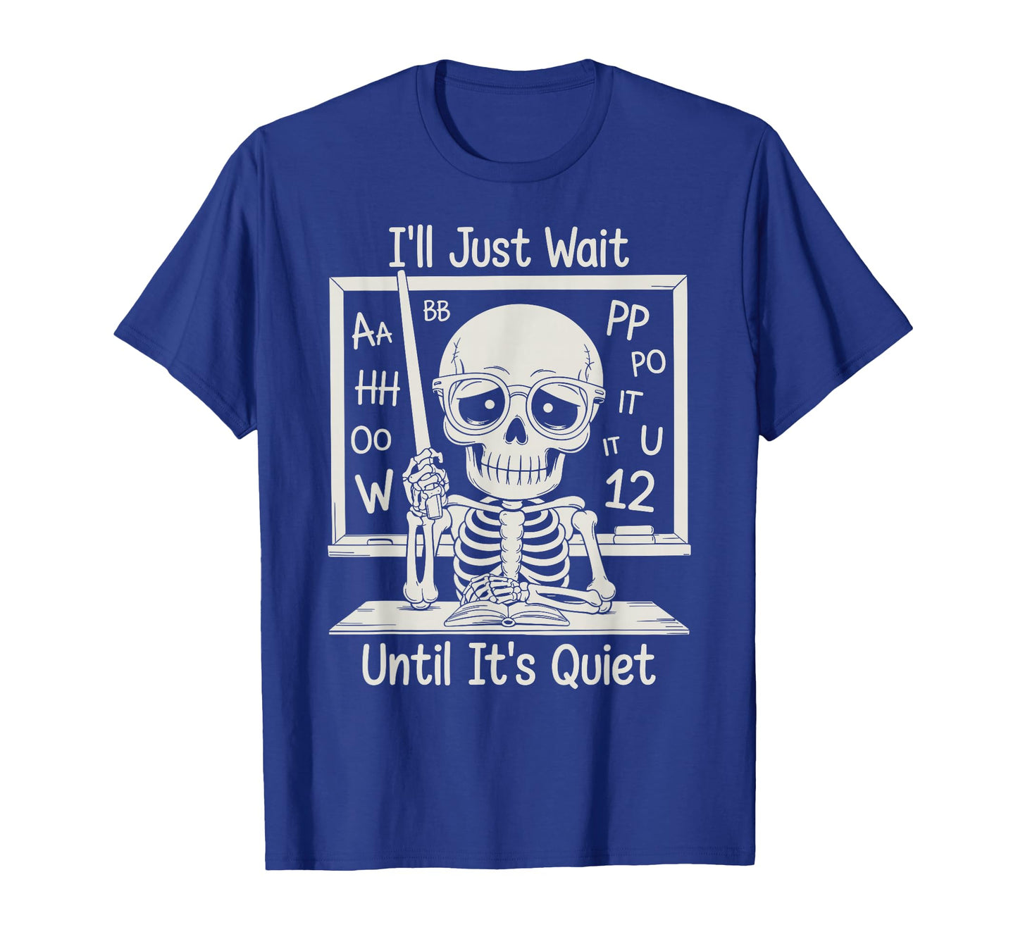 Funny Skeleton Teacher Halloween Tee Shirt Until It's Quiet T-Shirt