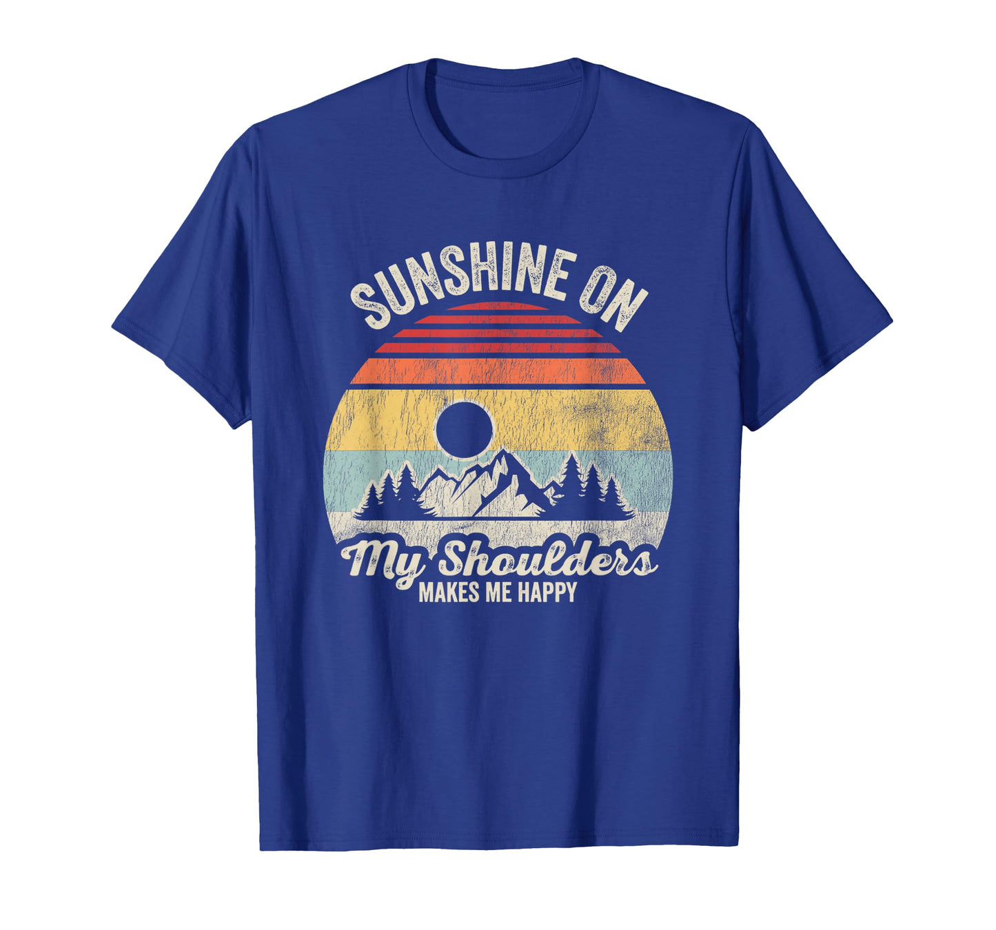 Sunshine On My Shoulders Makes Me Happy T-Shirt