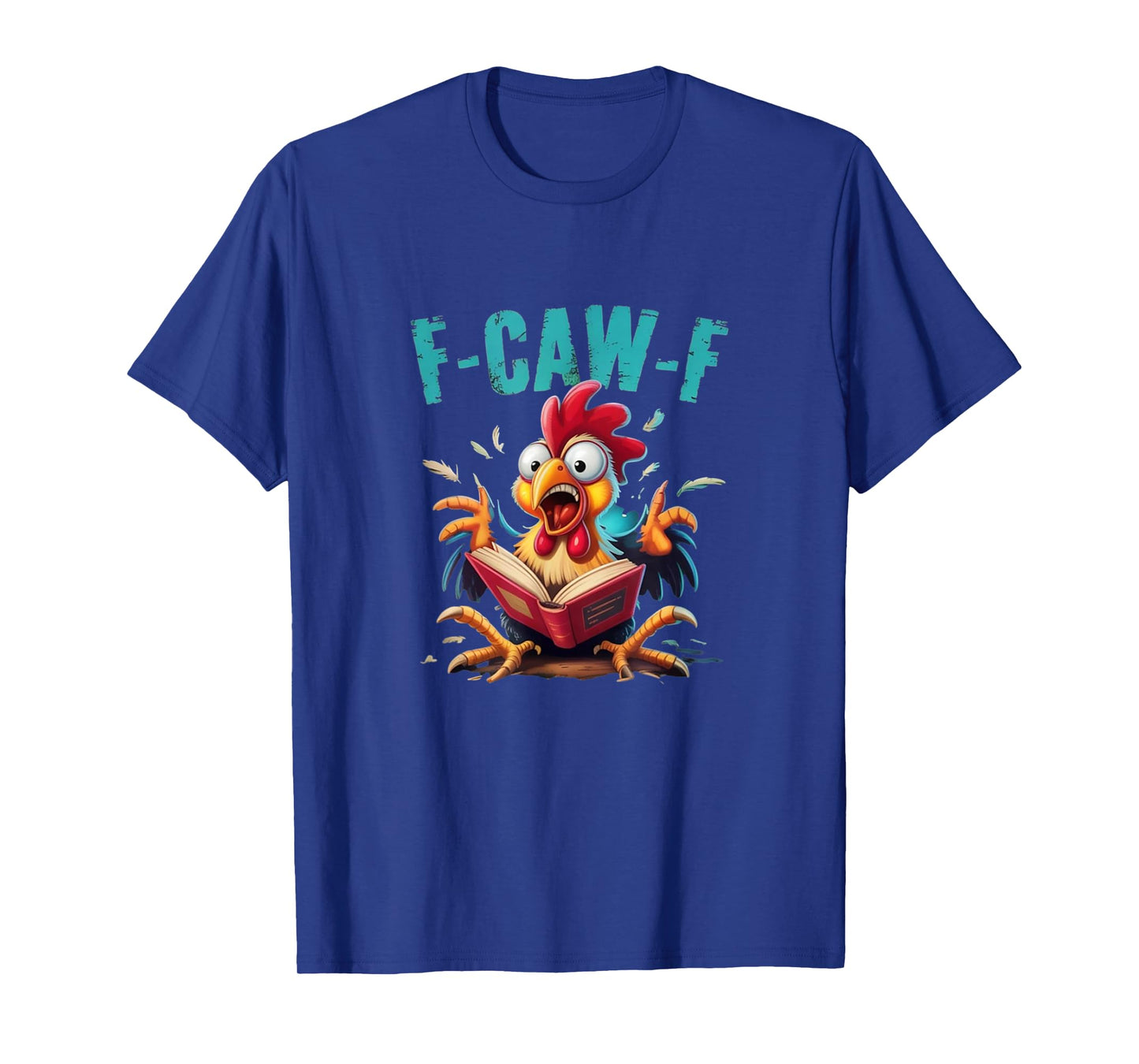 Book Reading F-CAW-F Funny Chicken Scream Humor T-Shirt