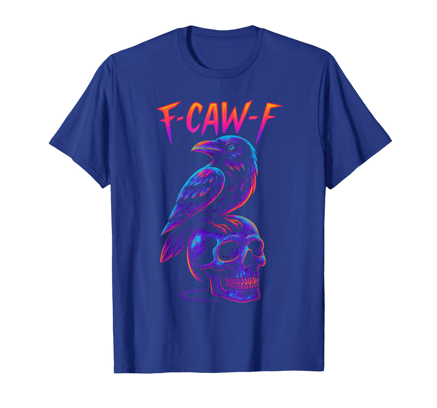 Funny F Caw F Raven Skull Gothic Halloween Crow Pun T-Shirt