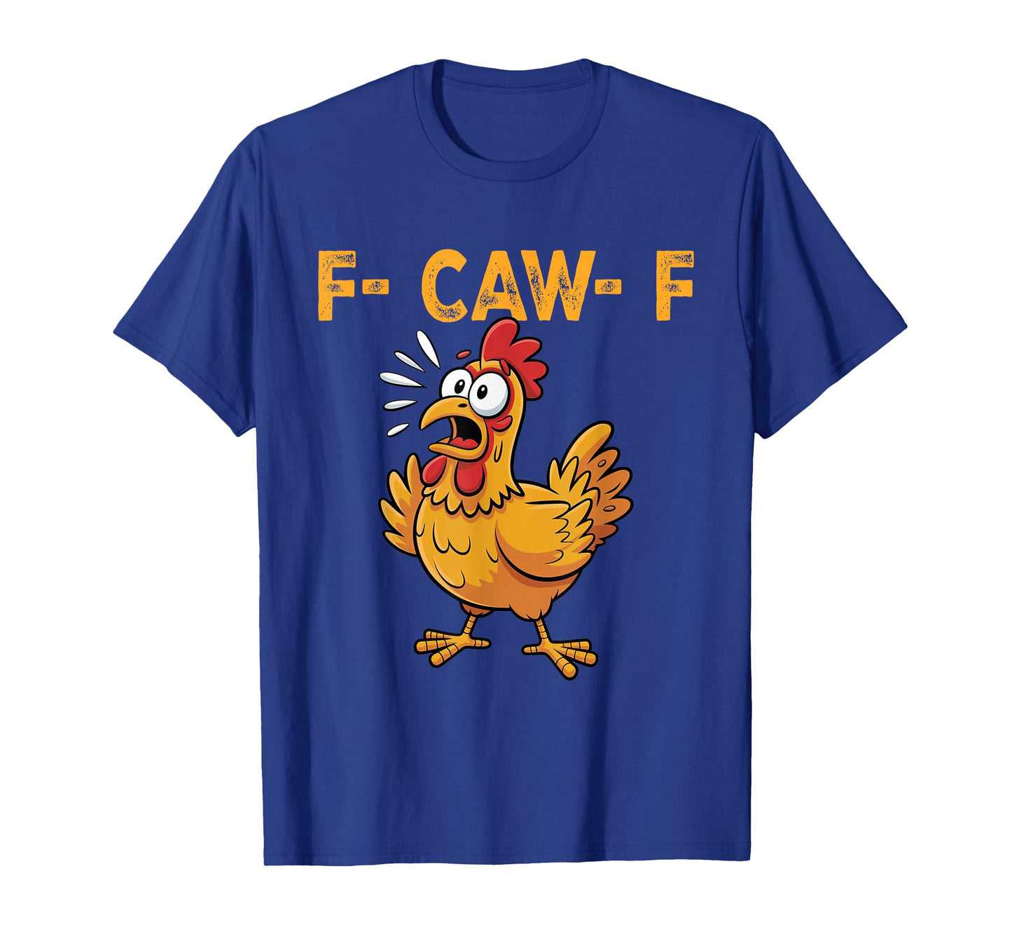 Funny F-Caw-F Chicken Shirts, FCAWF Chicken Men Women T-Shirt