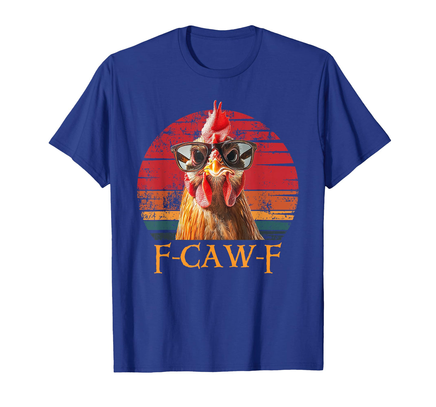 F-Caw-F Funny Chicken Humor Quote Rooster Meme T-Shirt