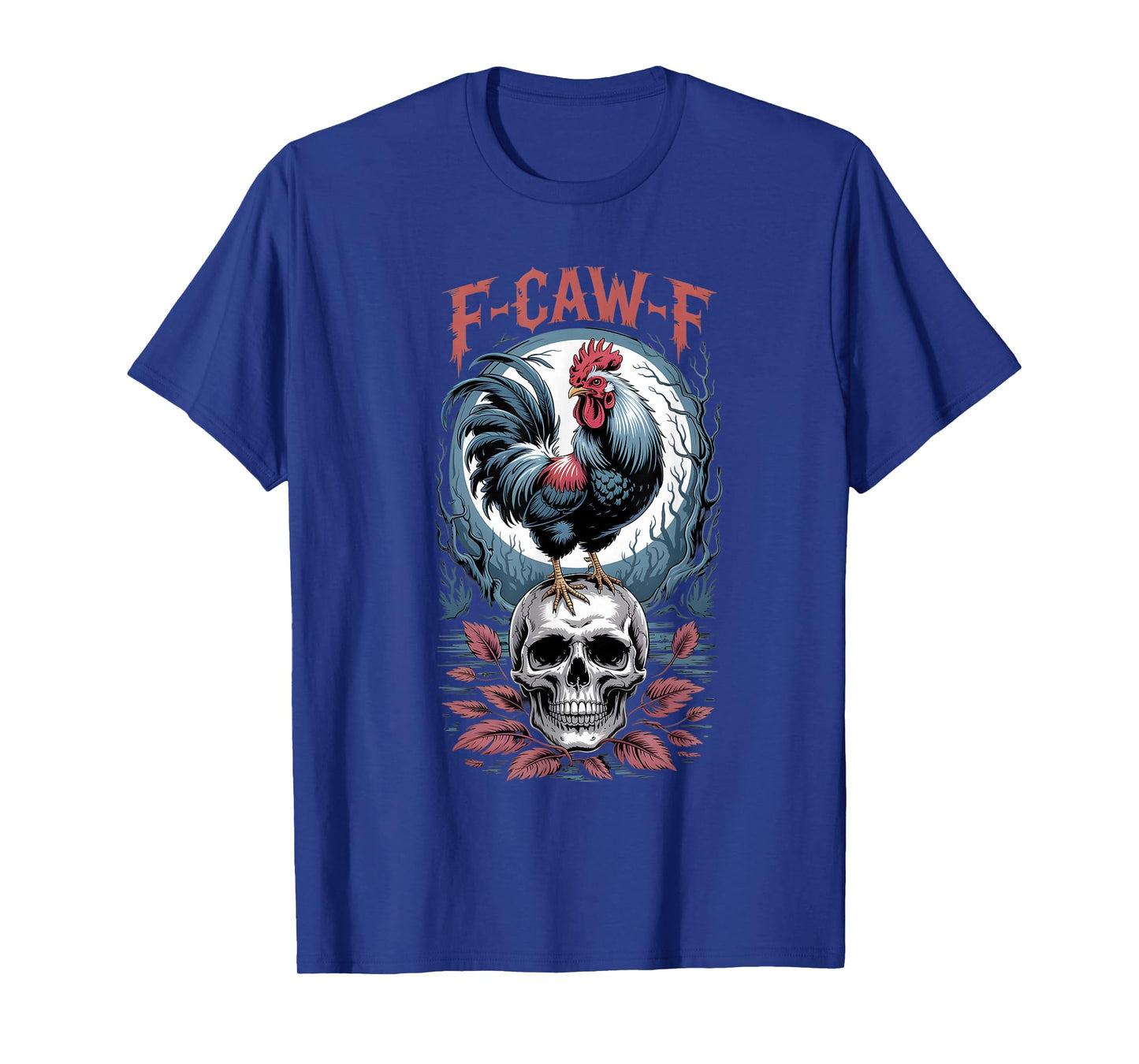 F-Caw-F Chicken Humor Rooster Bird Meme T-Shirt