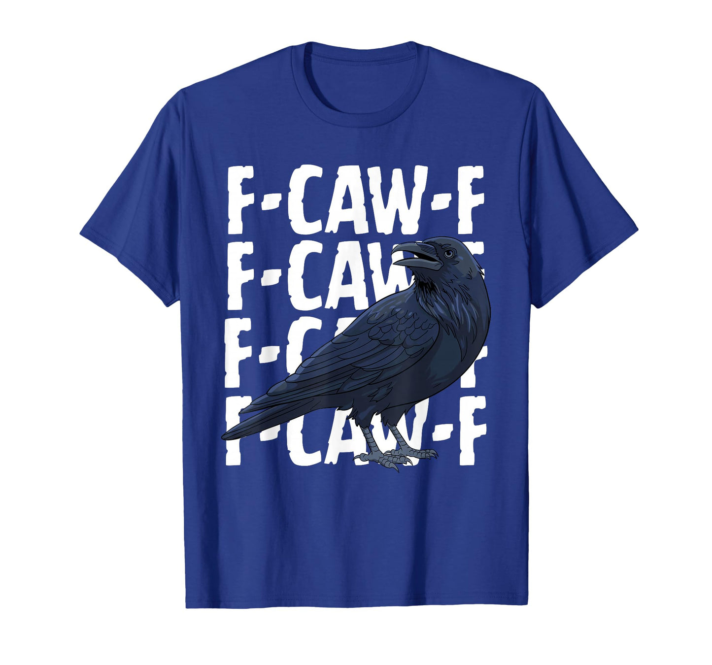 Funny F-Caw-F Crow FCAWF Hilarious Bird Meme T-Shirt