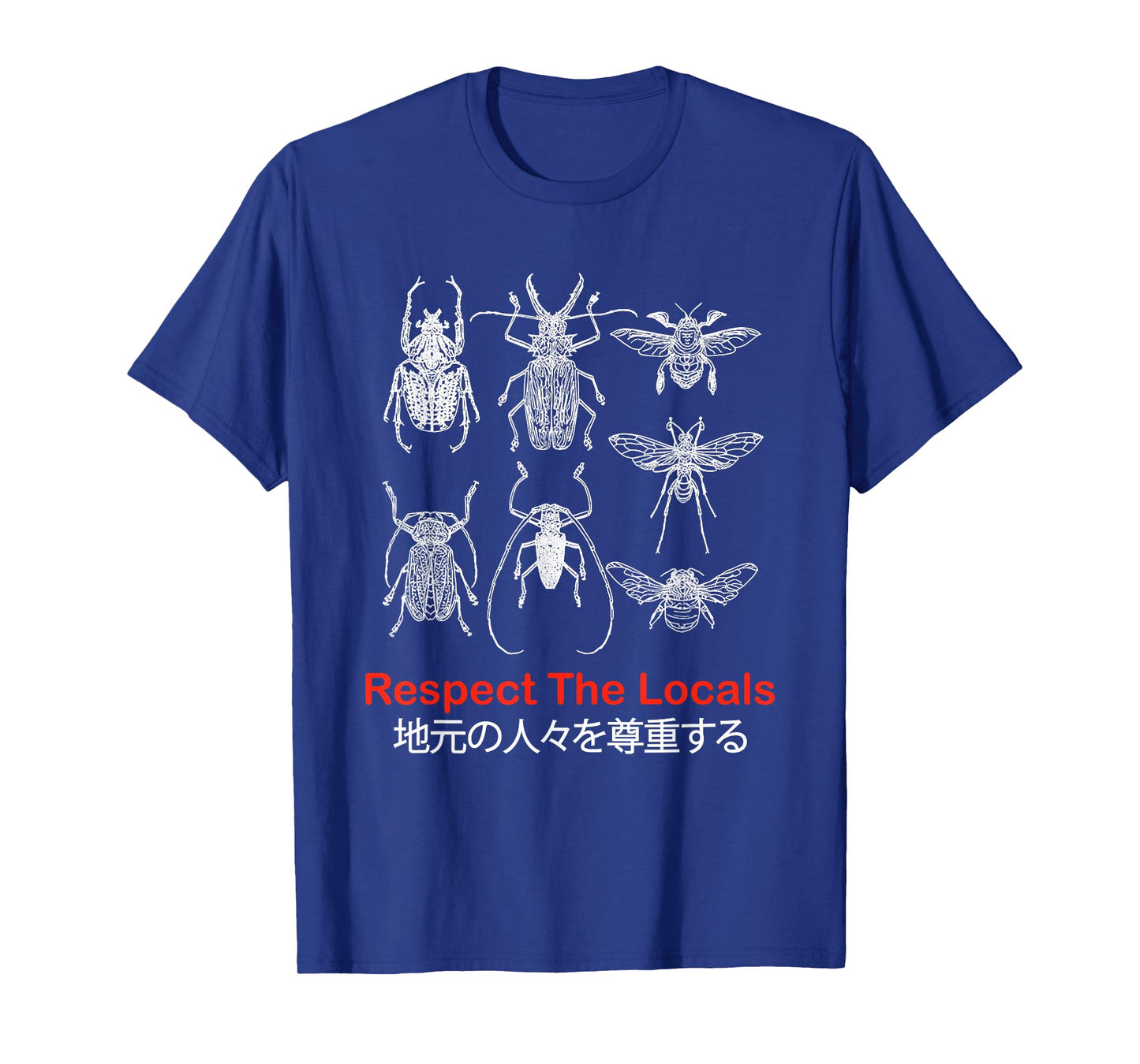 Respect The Locals Insect Bug Lover Nature Entomology T-Shirt