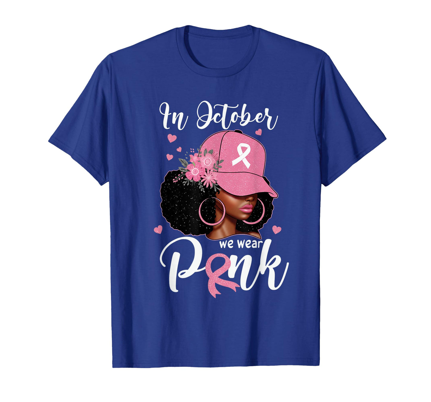 in October We Wear Pink Breast Cancer Awareness Black Women T-Shirt