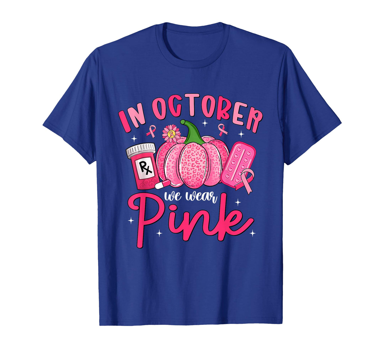 in October We Wear Pink Breast Cancer Awareness Pharmacy T-Shirt