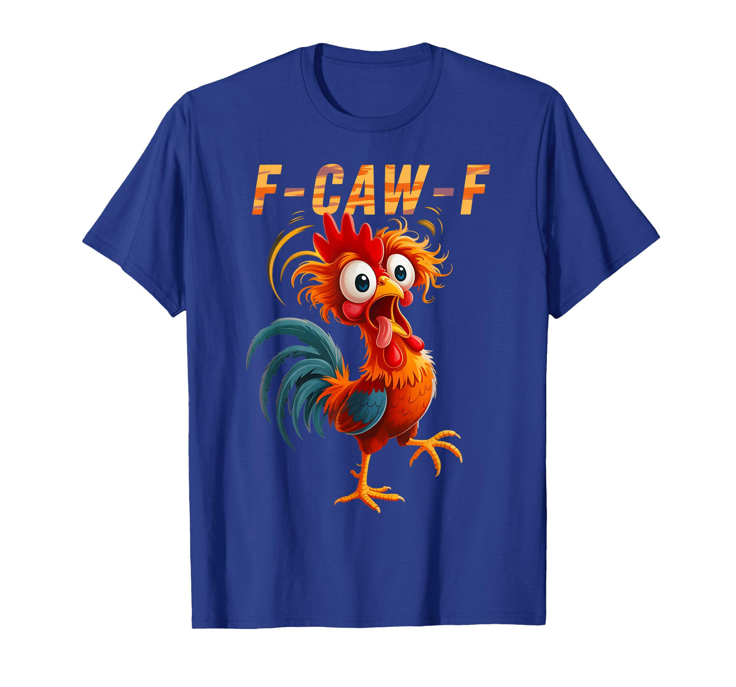 F-Caw-F Funny Rooster Chicken Pun Farm Humor FCawF Meme T-Shirt