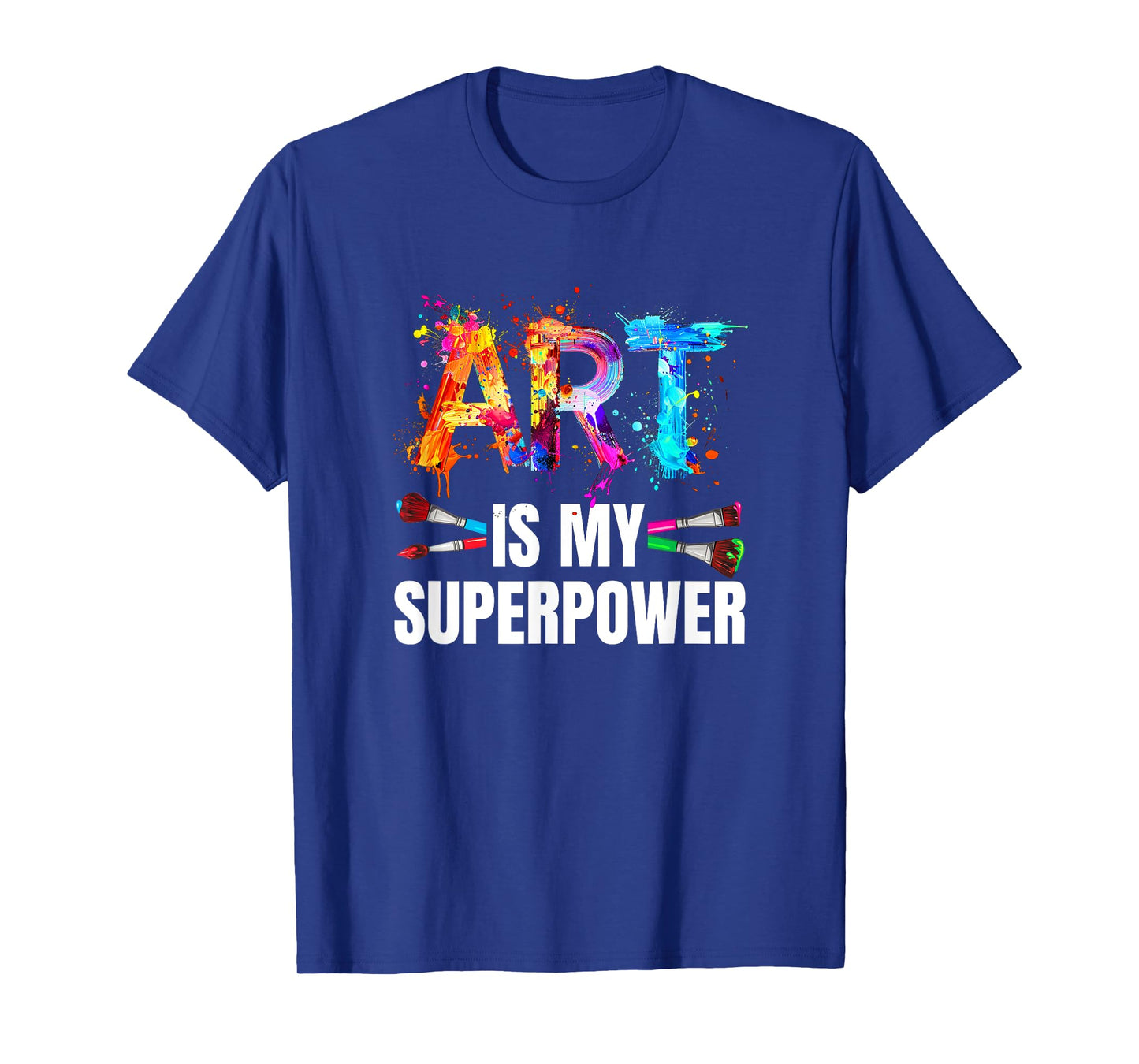 Cool Art Is My Superpower For Men Women Art Teacher Artist T-Shirt
