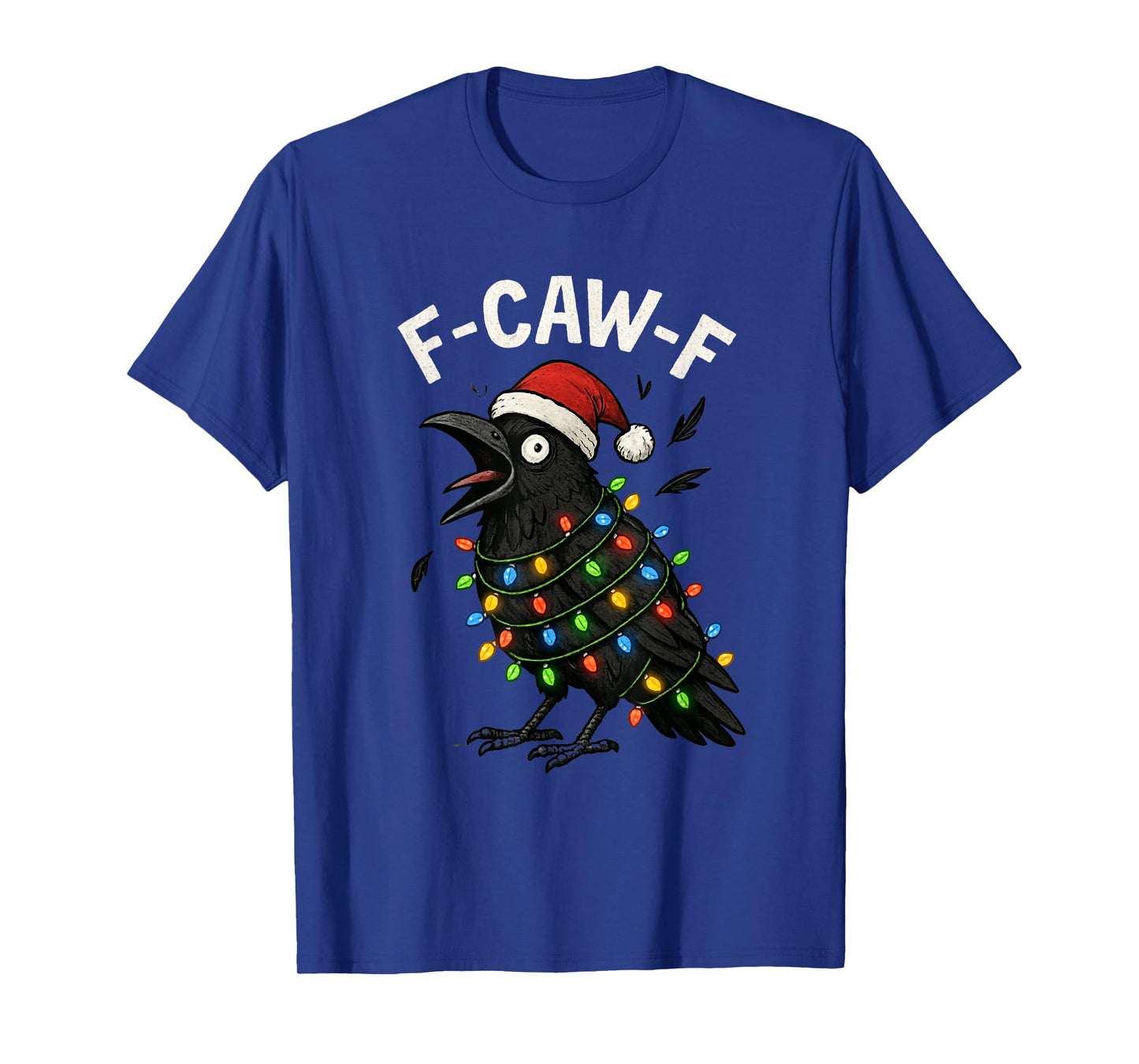 F-caw-f Christmas Crow Sarcastic Xmas Raven T-Shirt