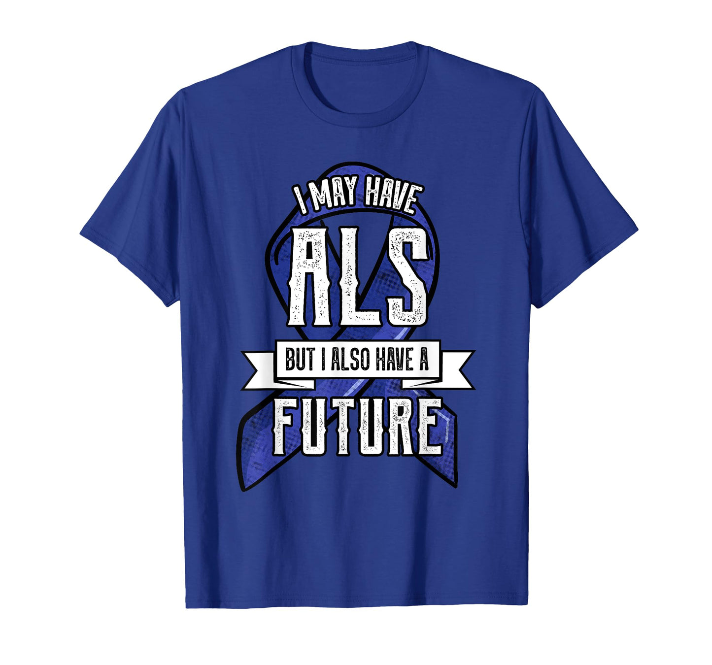 ALS Motor Neurone Disease Amyotrophic Lateral Sclerosis Blue T-Shirt